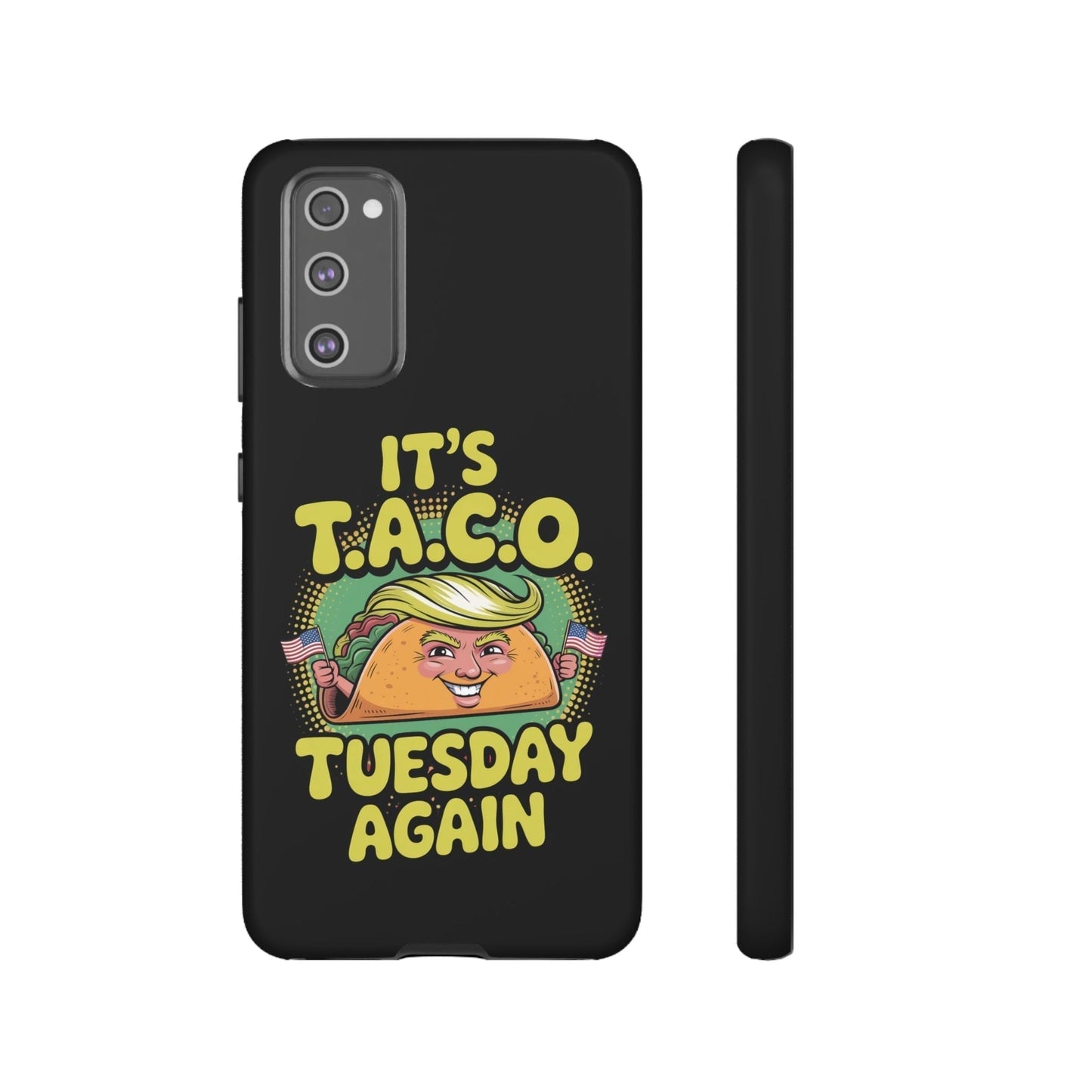 Samsung Tough Case with Political Satire TACO Tuesday design featuring a humorous taco character and text on black background