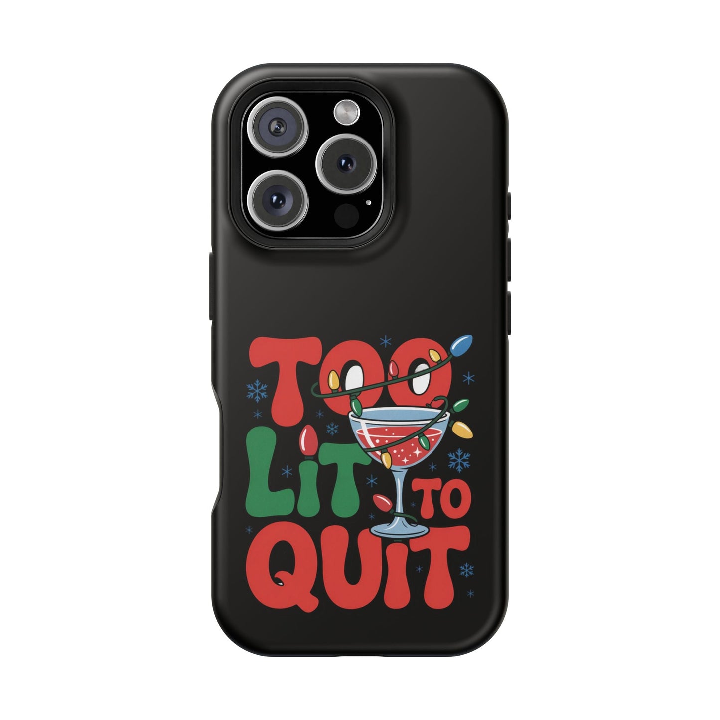 Holiday themed iPhone case with "Too Lit to Quit" festive design and colorful lights illustration