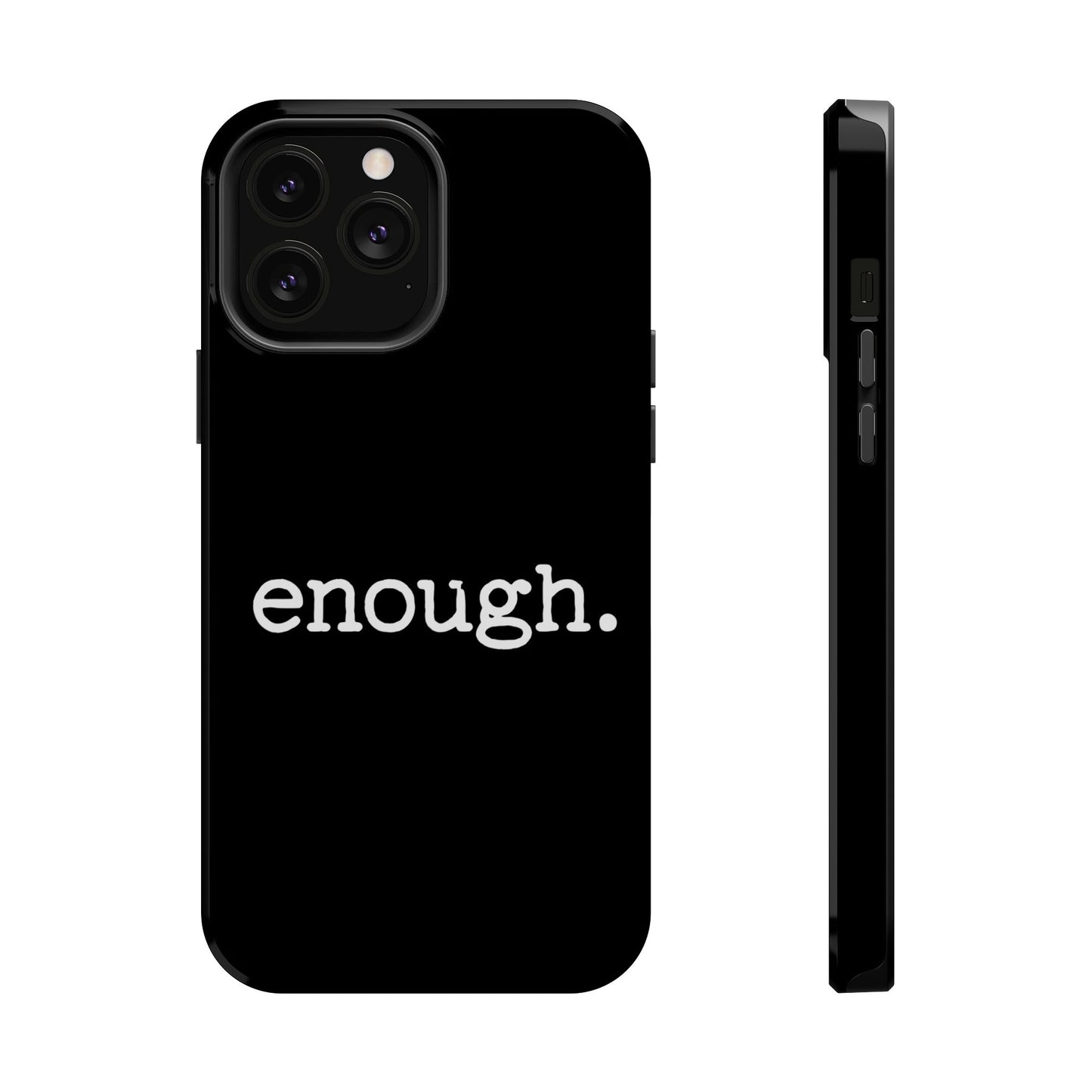 enough. Protest Statement Design iPhone Case