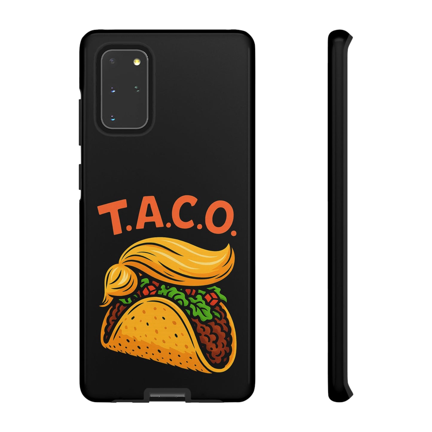 T.A.C.O. Inspired Design Samsung Phone Case -