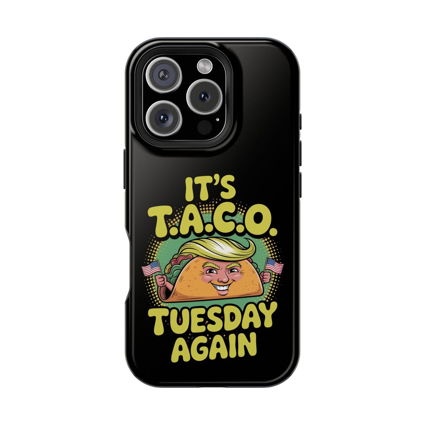 iPhone tough case with "It's Taco Tuesday Again" colorful taco design and MagSafe compatibility