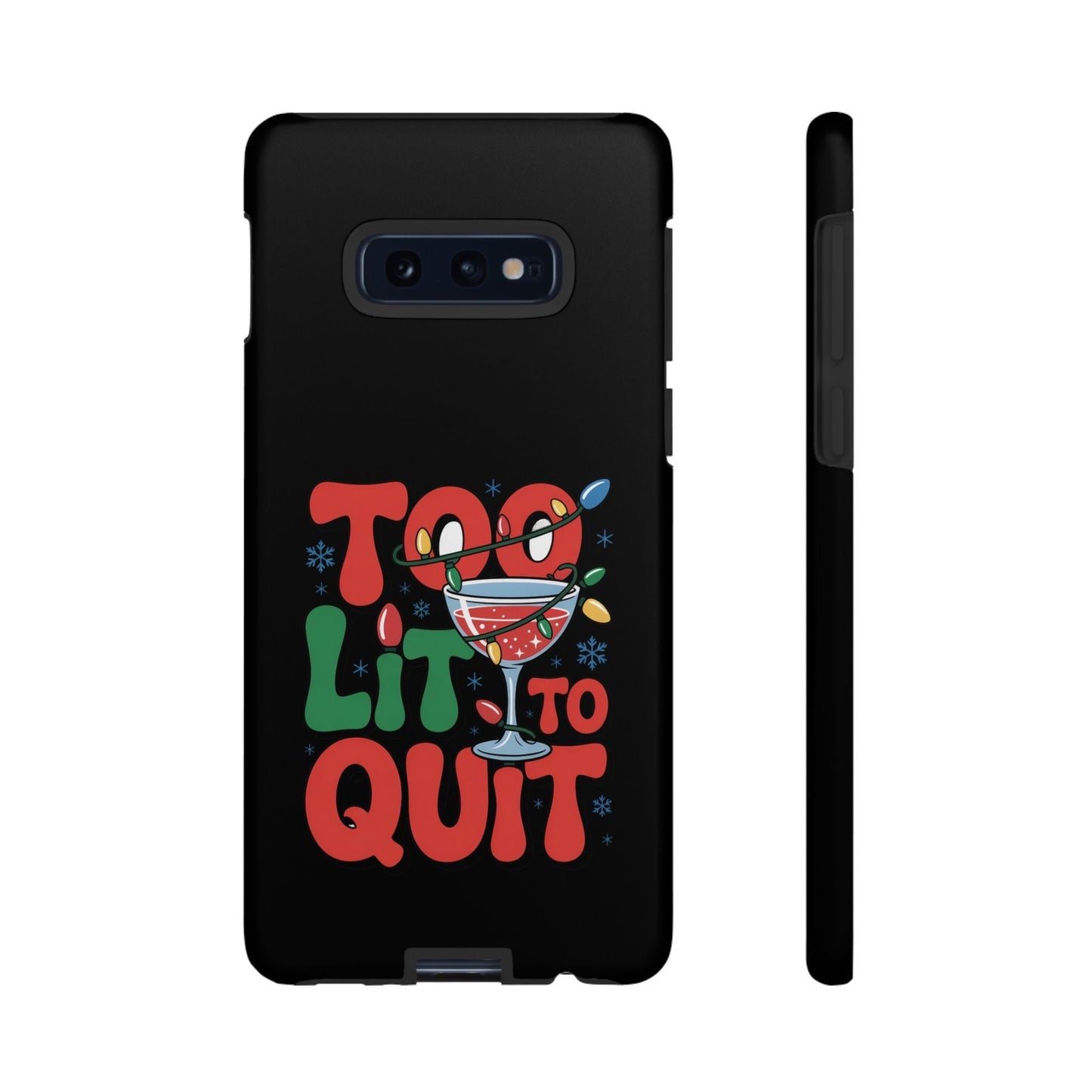 Holiday themed Samsung phone case with festive "Too Lit to Quit" design and durable protective cover