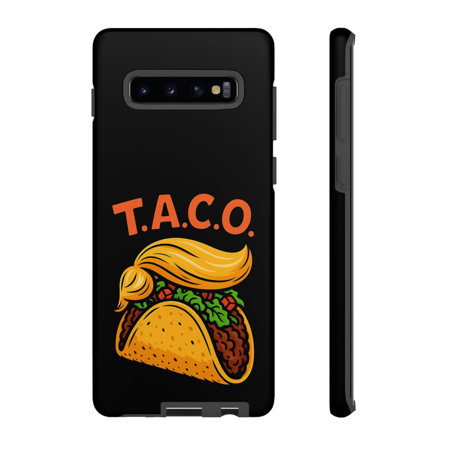 T.A.C.O. Inspired Design Samsung Phone Case -