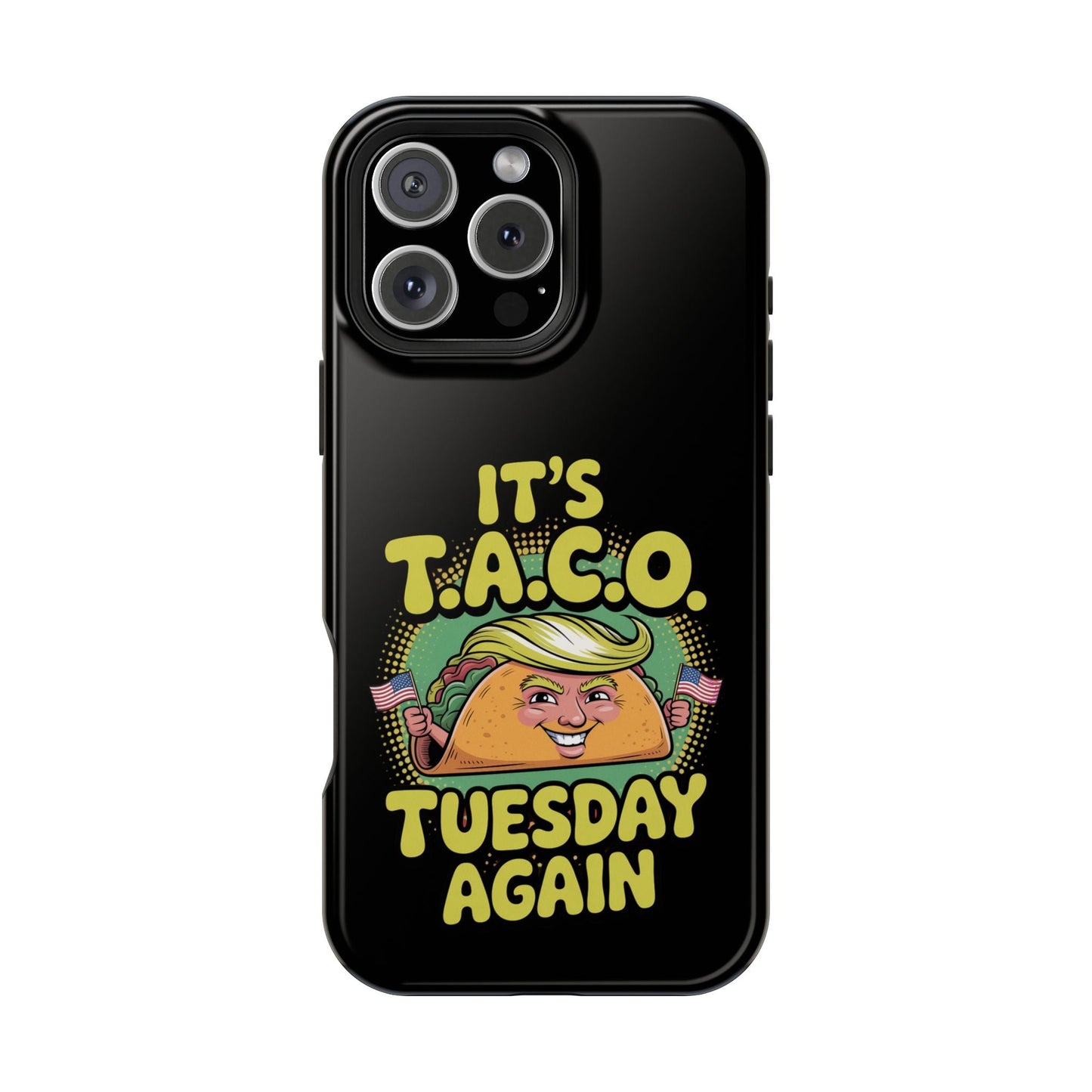 Black iPhone tough case with "It's Taco Tuesday Again" colorful taco design and MagSafe compatibility