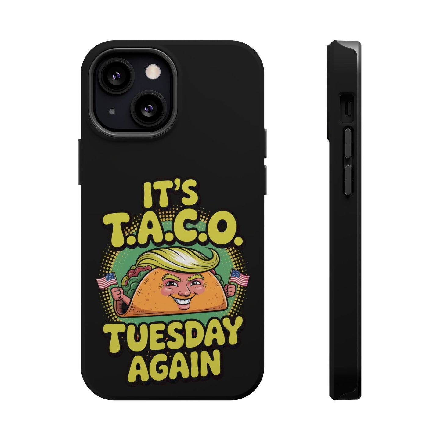 Black iPhone tough case with "It's Taco Tuesday Again" humorous taco design and MagSafe compatibility.