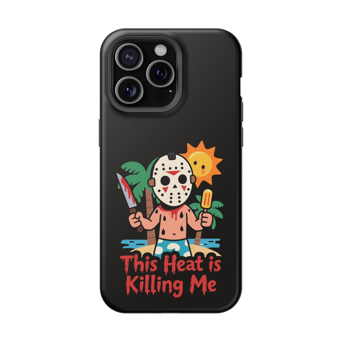 Black tough iPhone case with a funny "This Heat is Killing Me" Summerween design featuring a masked character holding a bloody knife and popsicle under a hot sun.