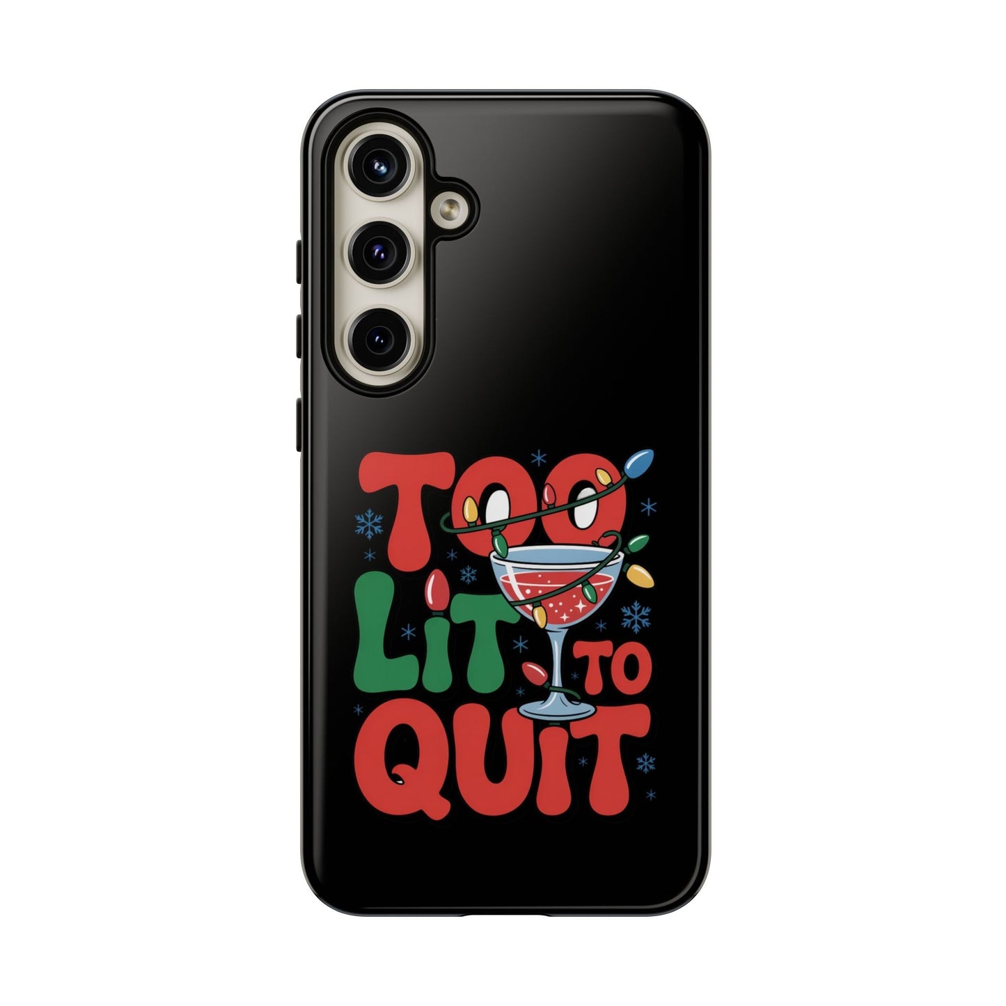 Holiday themed Samsung phone case with "Too Lit to Quit" festive design and colorful holiday lights on black background