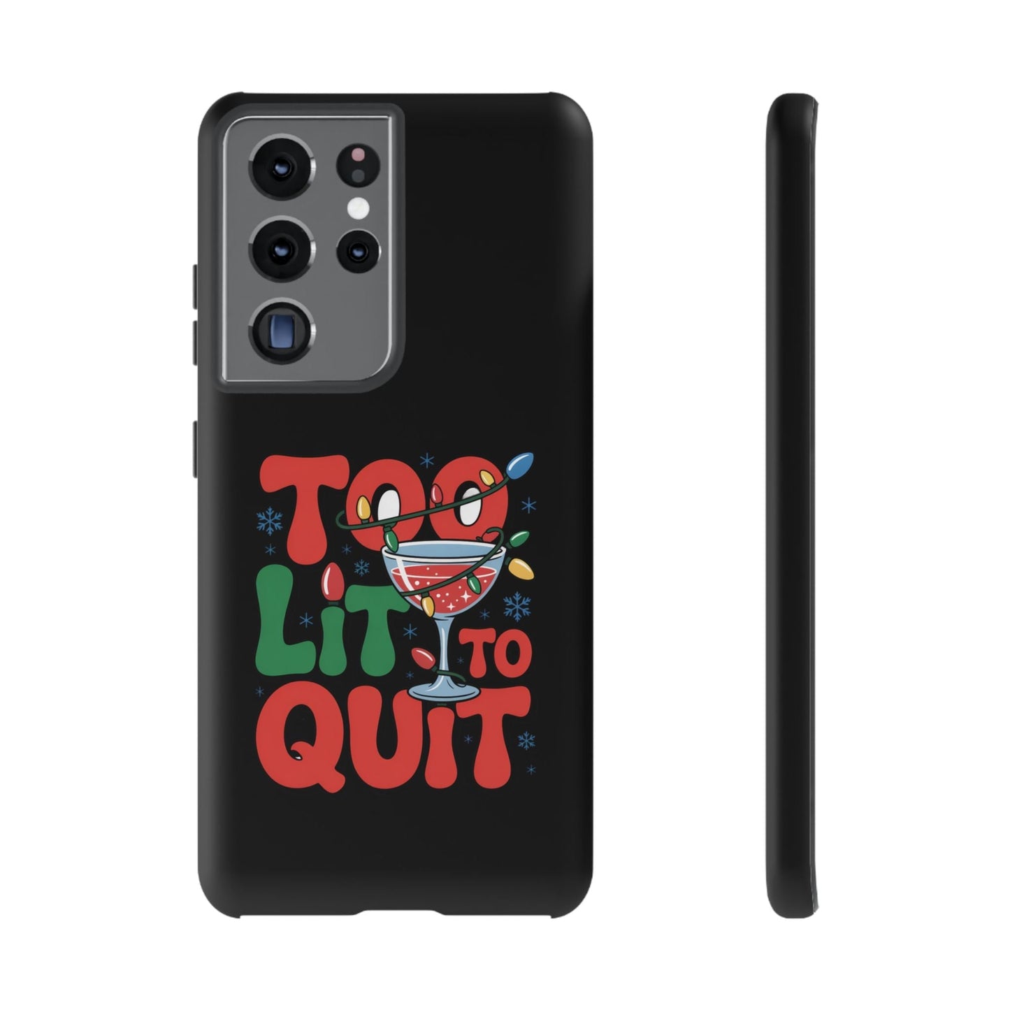 Black Samsung phone case with festive "Too Lit to Quit" holiday design featuring colorful lights and a cocktail glass