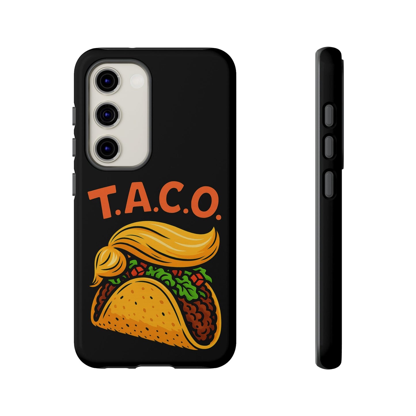 T.A.C.O. Inspired Design Samsung Phone Case -