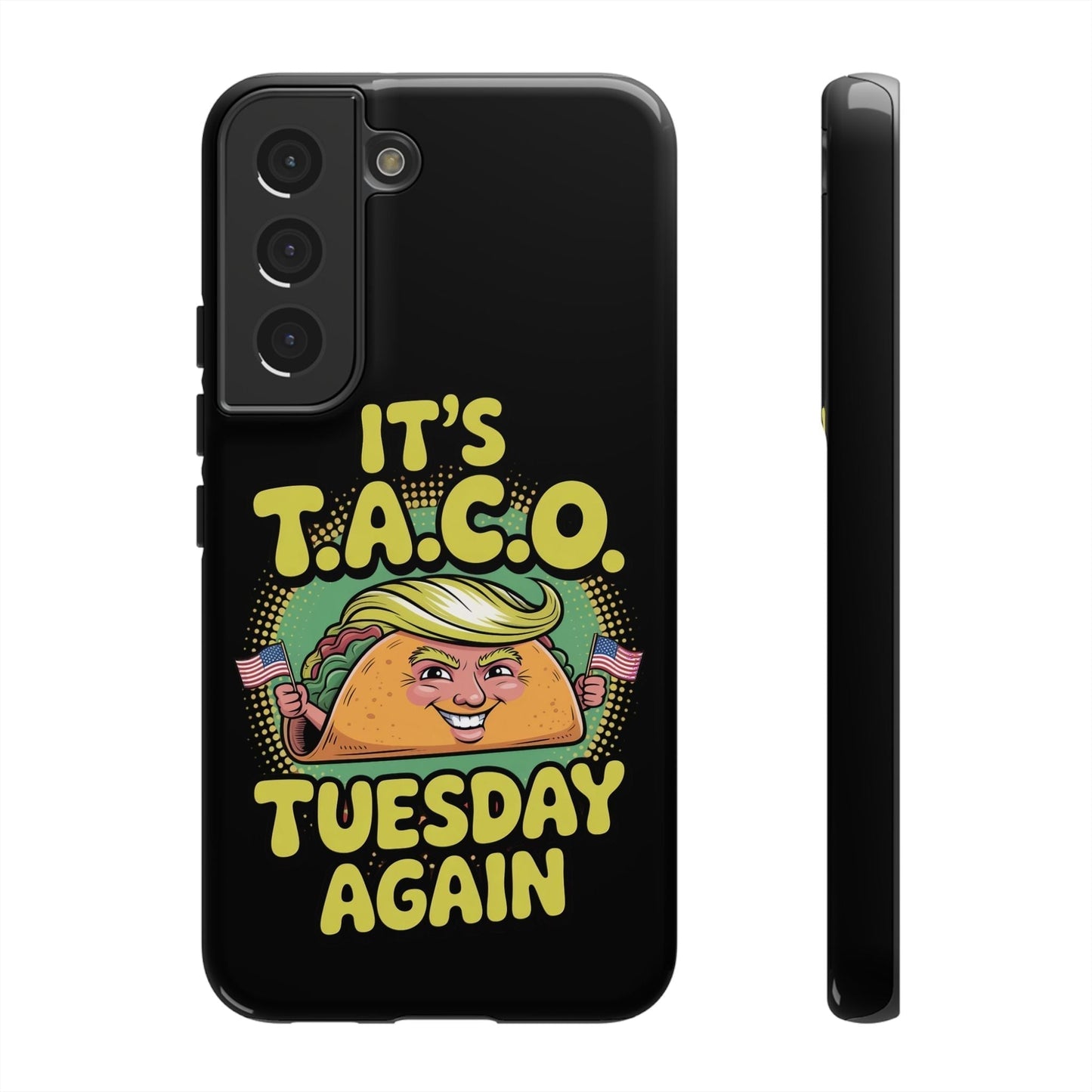 Samsung Tough Case with political satire Taco Tuesday design featuring a taco with a blonde hair cartoon holding American flags.