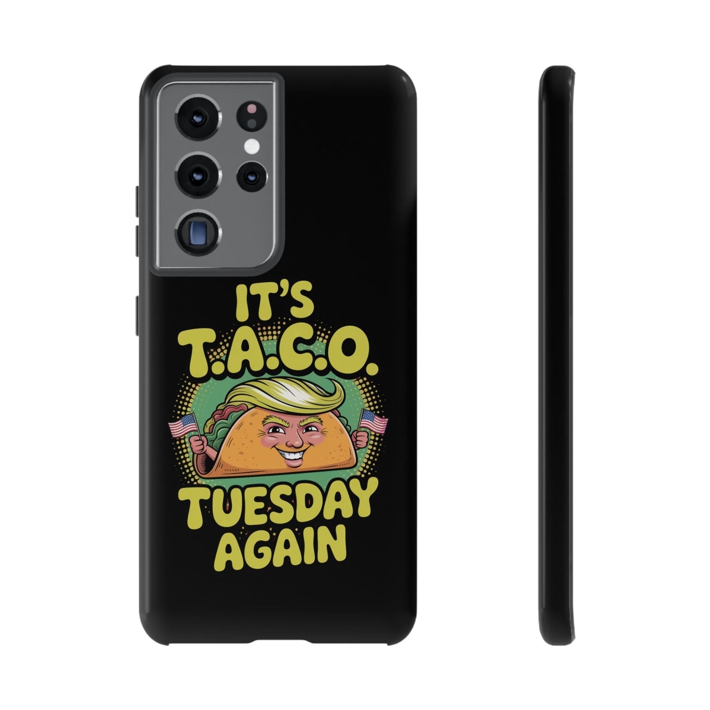 Samsung phone case with political satire TACO Tuesday design featuring a taco character resembling a political figure holding flags on black background