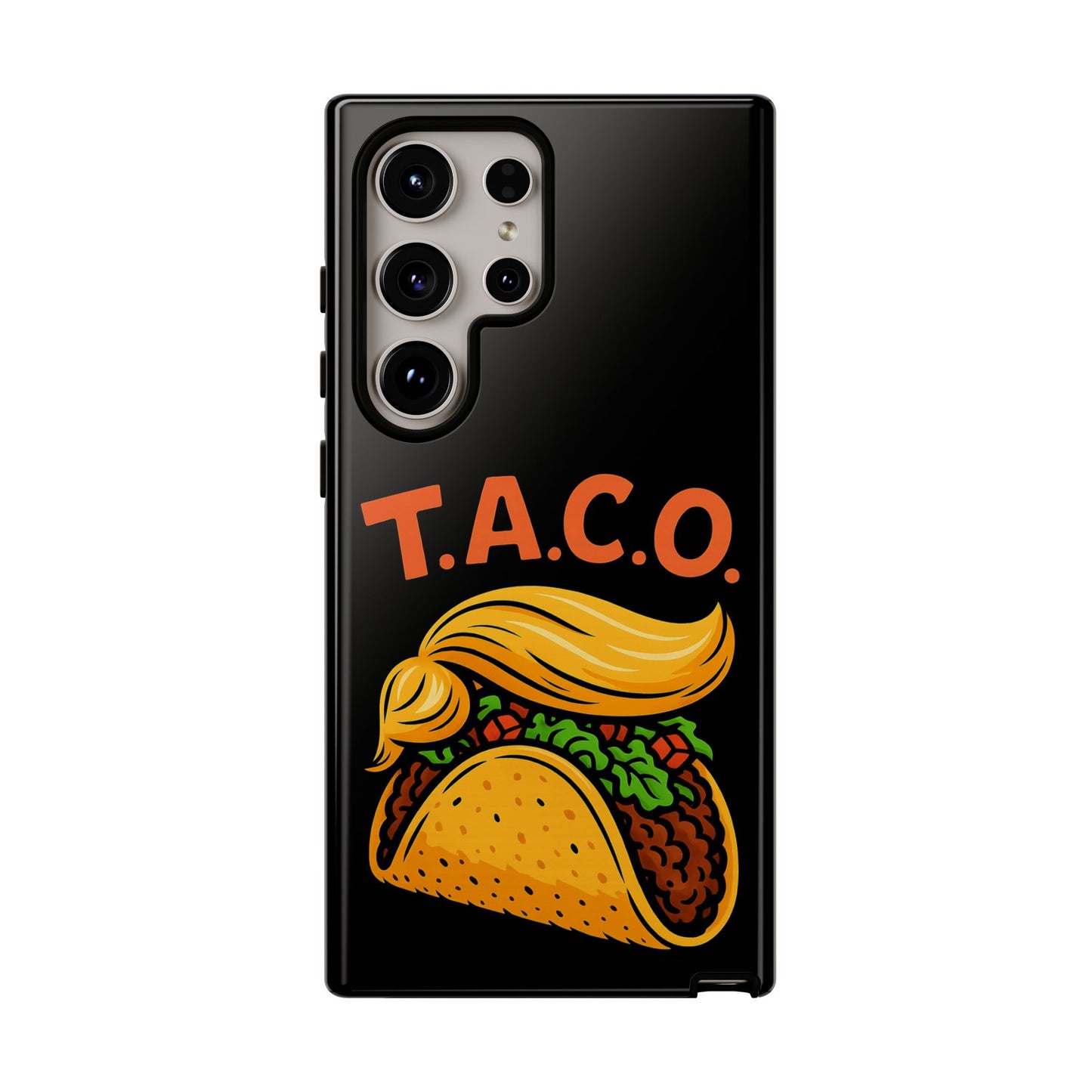T.A.C.O. Inspired Design Samsung Phone Case -