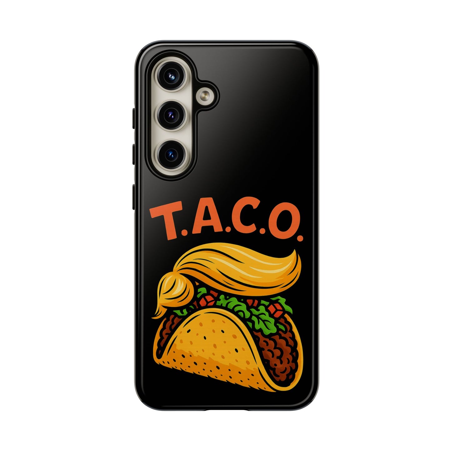 T.A.C.O. Inspired Design Samsung Phone Case -