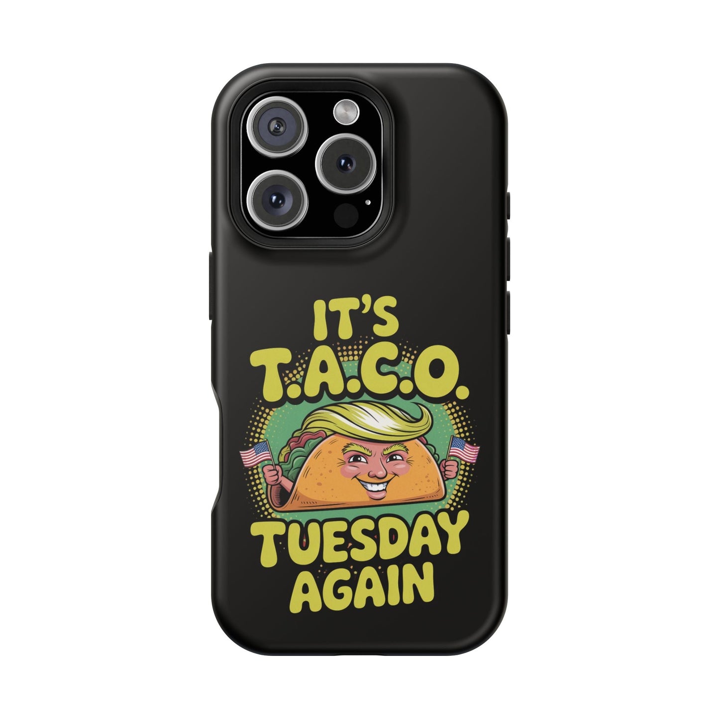 Black iPhone tough case with "It's Taco Tuesday Again" colorful taco design and built-in MagSafe magnet.