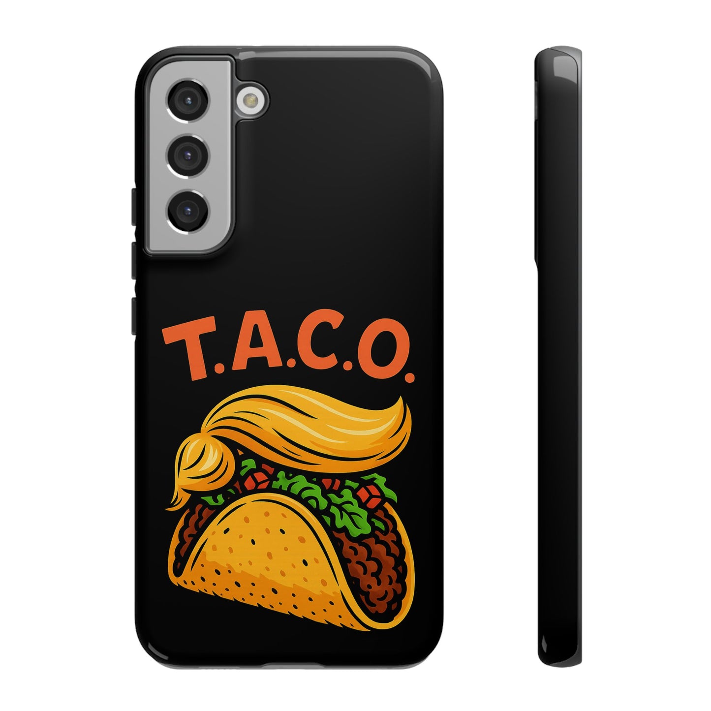 T.A.C.O. Inspired Design Samsung Phone Case -