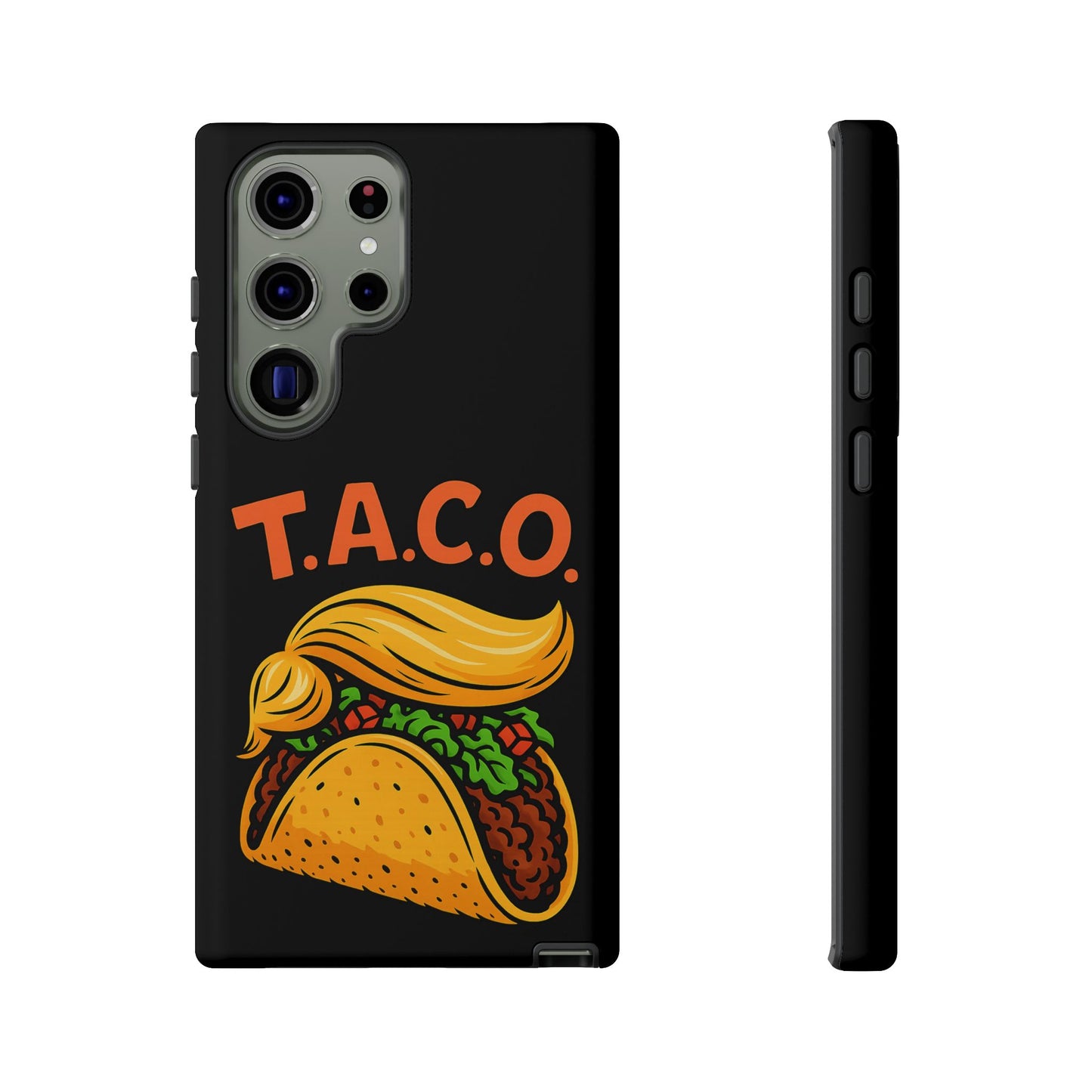 T.A.C.O. Inspired Design Samsung Phone Case -