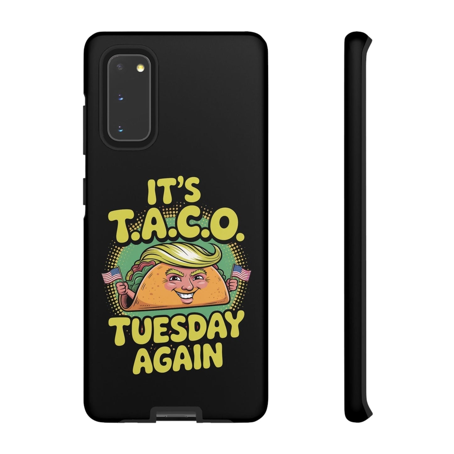 Samsung Tough Case with political satire TACO Tuesday design featuring a cartoon taco with blonde hair and American flags on a black background