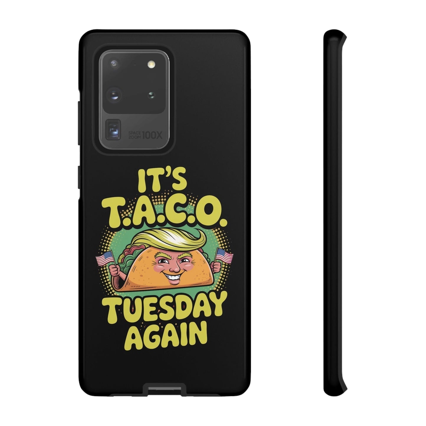 Samsung Tough Case with political satire TACO Tuesday design featuring a taco character holding flags and bold yellow text on black background