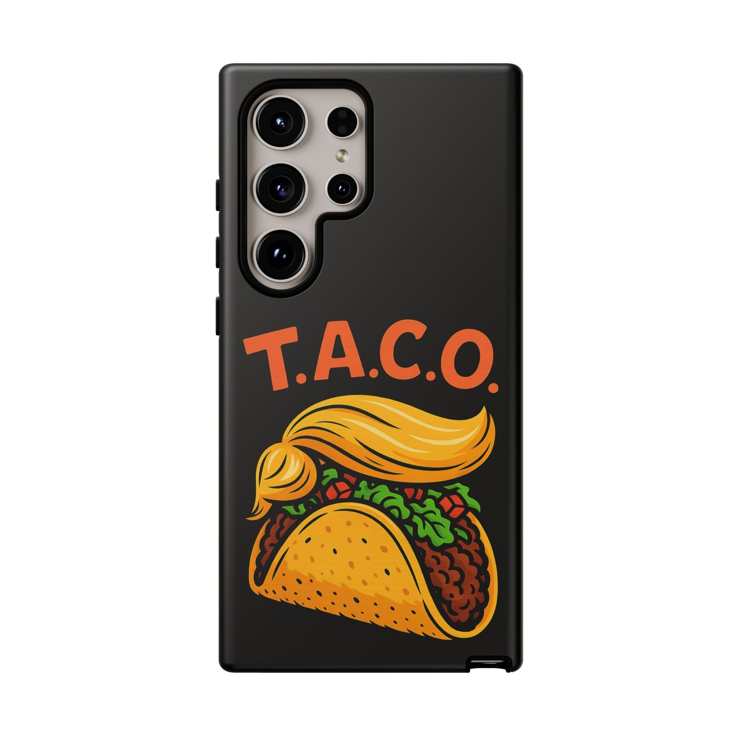 T.A.C.O. Inspired Design Samsung Phone Case -