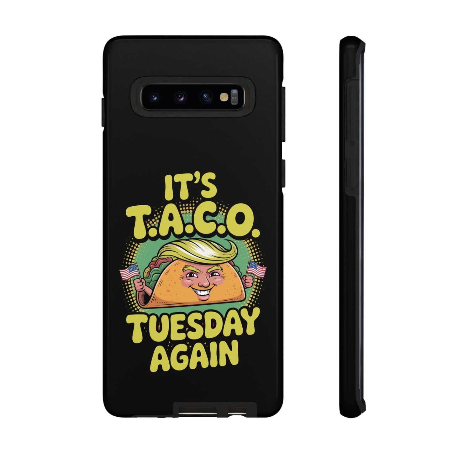 Samsung Tough Case with political satire TACO Tuesday design featuring a humorous taco character and bold text on black background