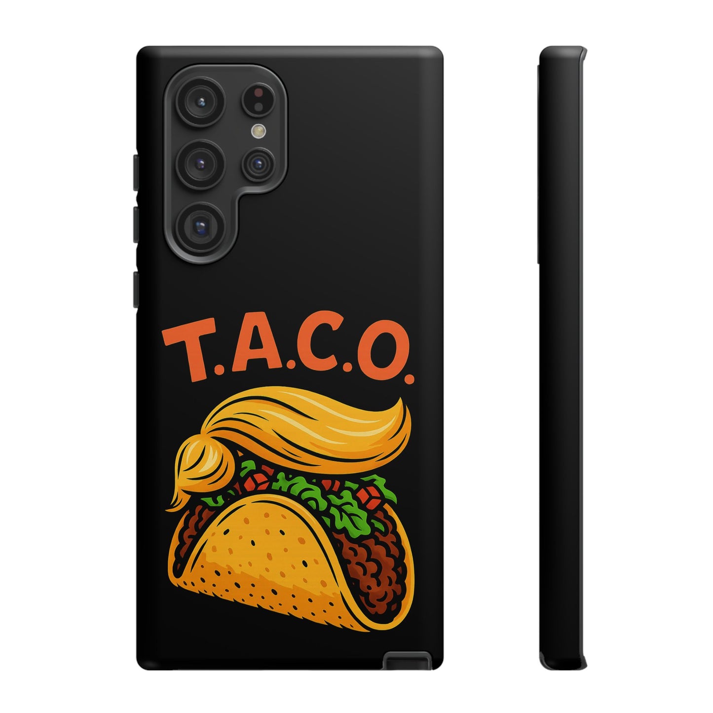 T.A.C.O. Inspired Design Samsung Phone Case -