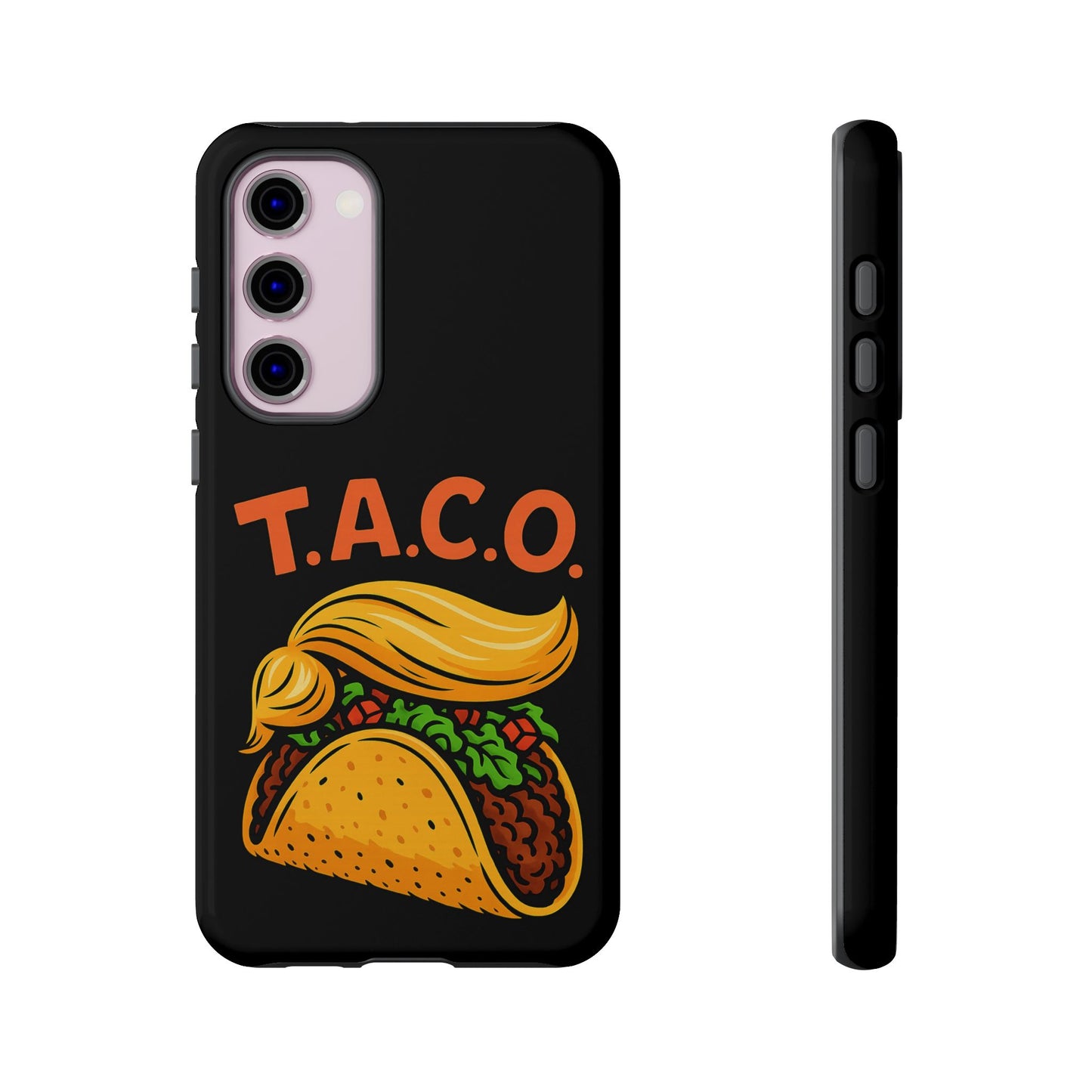 T.A.C.O. Inspired Design Samsung Phone Case -