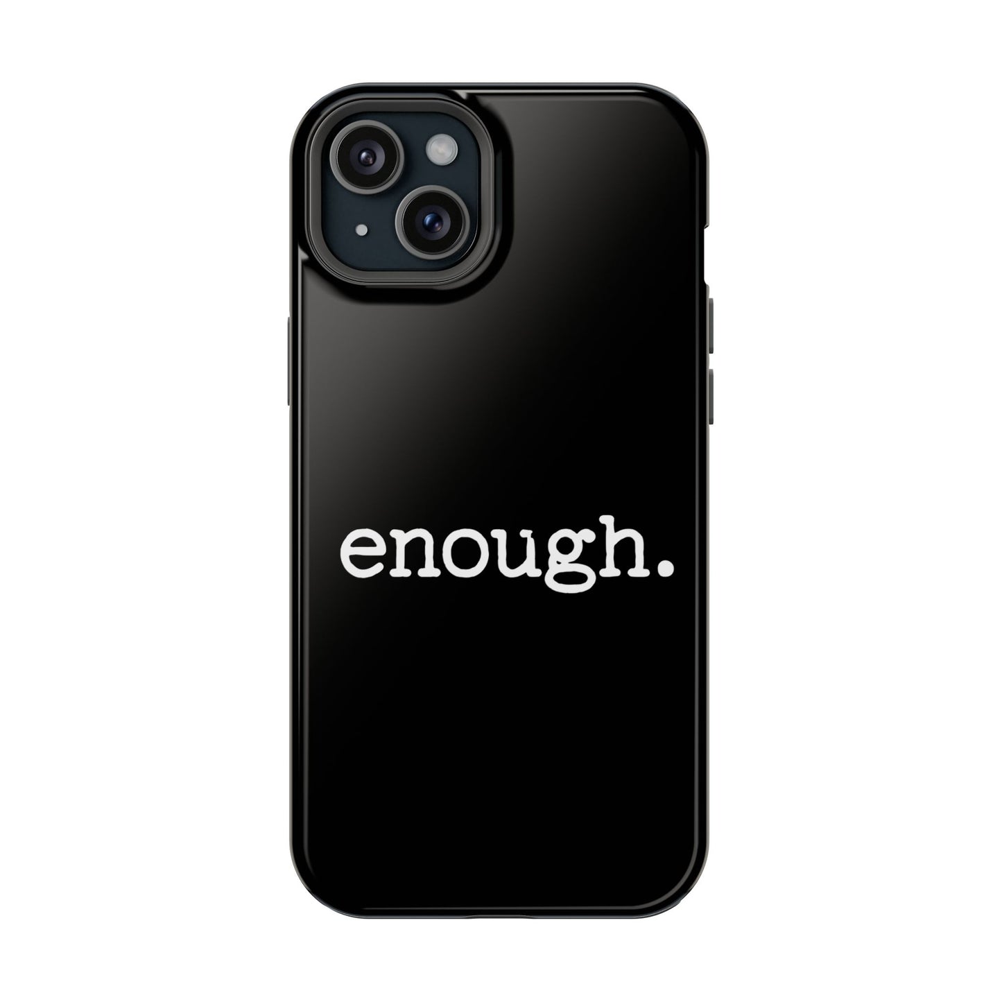 enough. Protest Statement Design iPhone Case