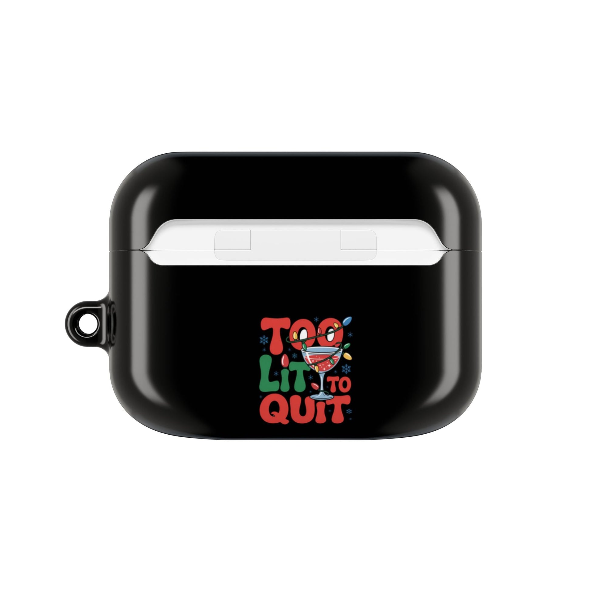 Holiday AirPod Case with Too Lit to Quit design, black gloss finish, durable polycarbonate, and included carabiner