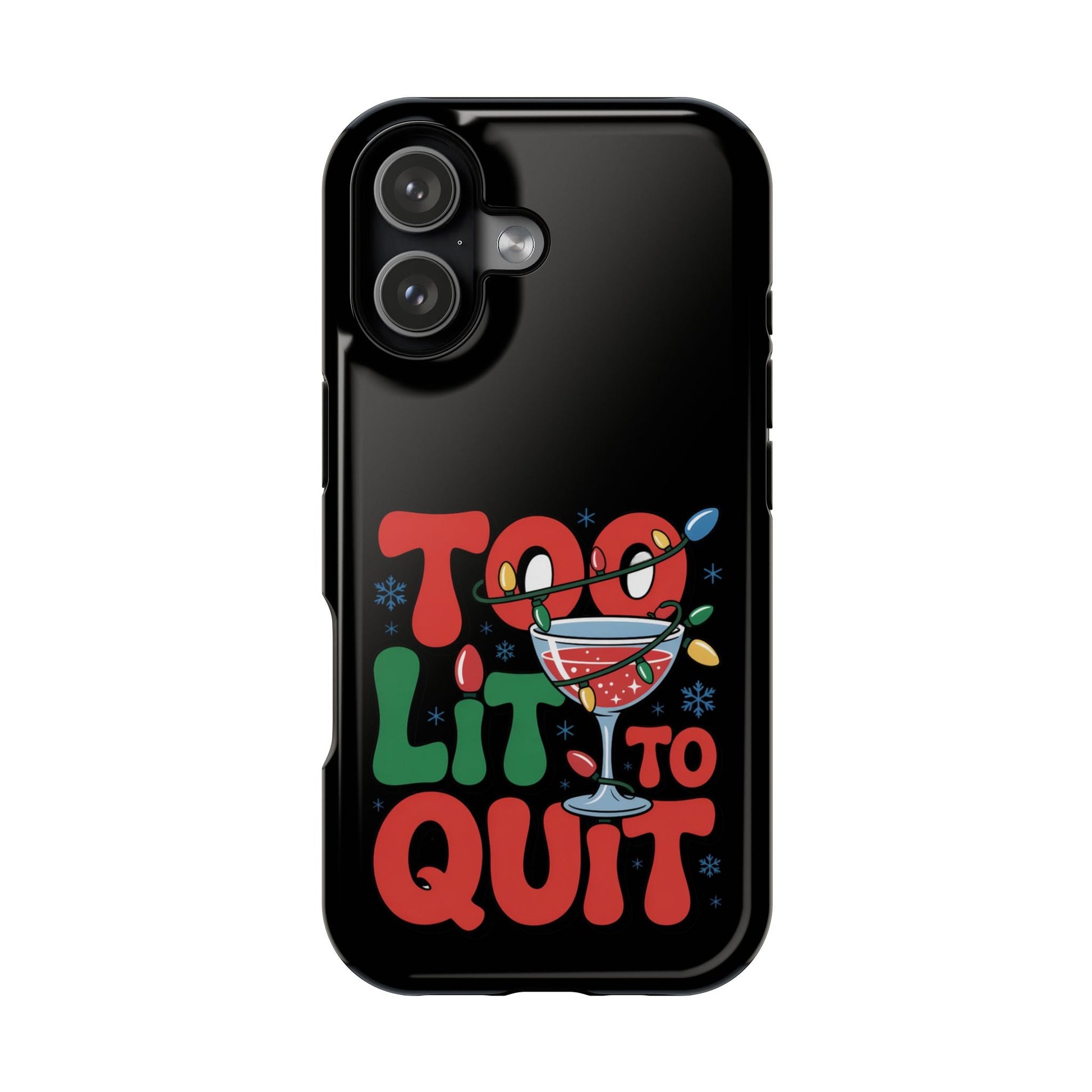Holiday themed iPhone case with "Too Lit to Quit" festive design and cocktail illustration