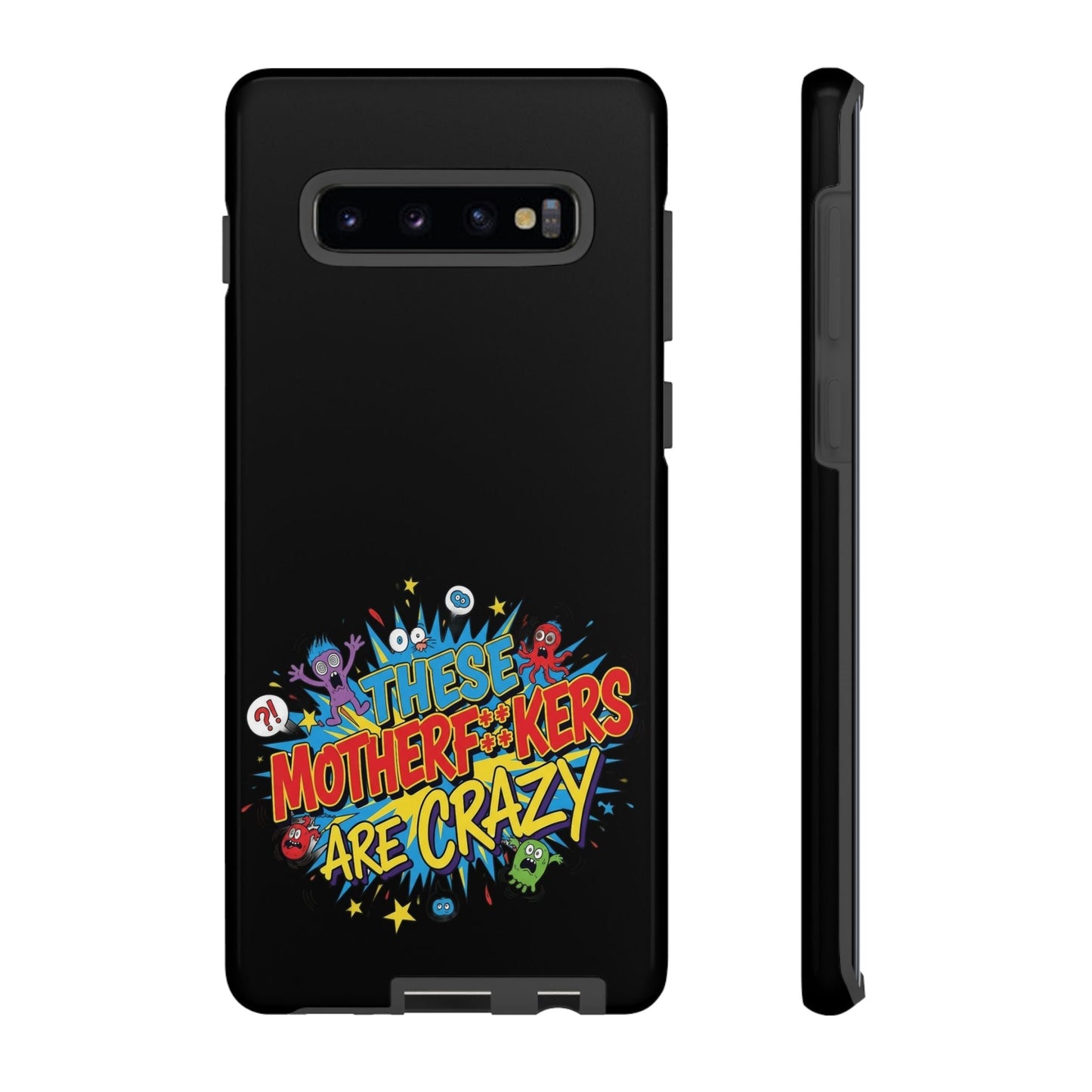 Funny Samsung Phone Case with bold colorful crazy text design and durable protective silicone liner.