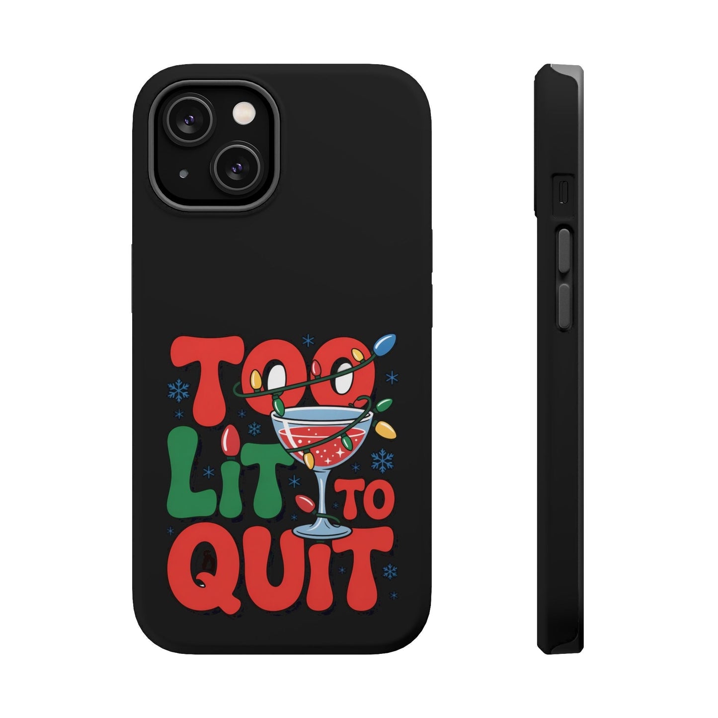 Holiday themed iPhone case with "Too Lit to Quit" festive design and colorful holiday lights on black background