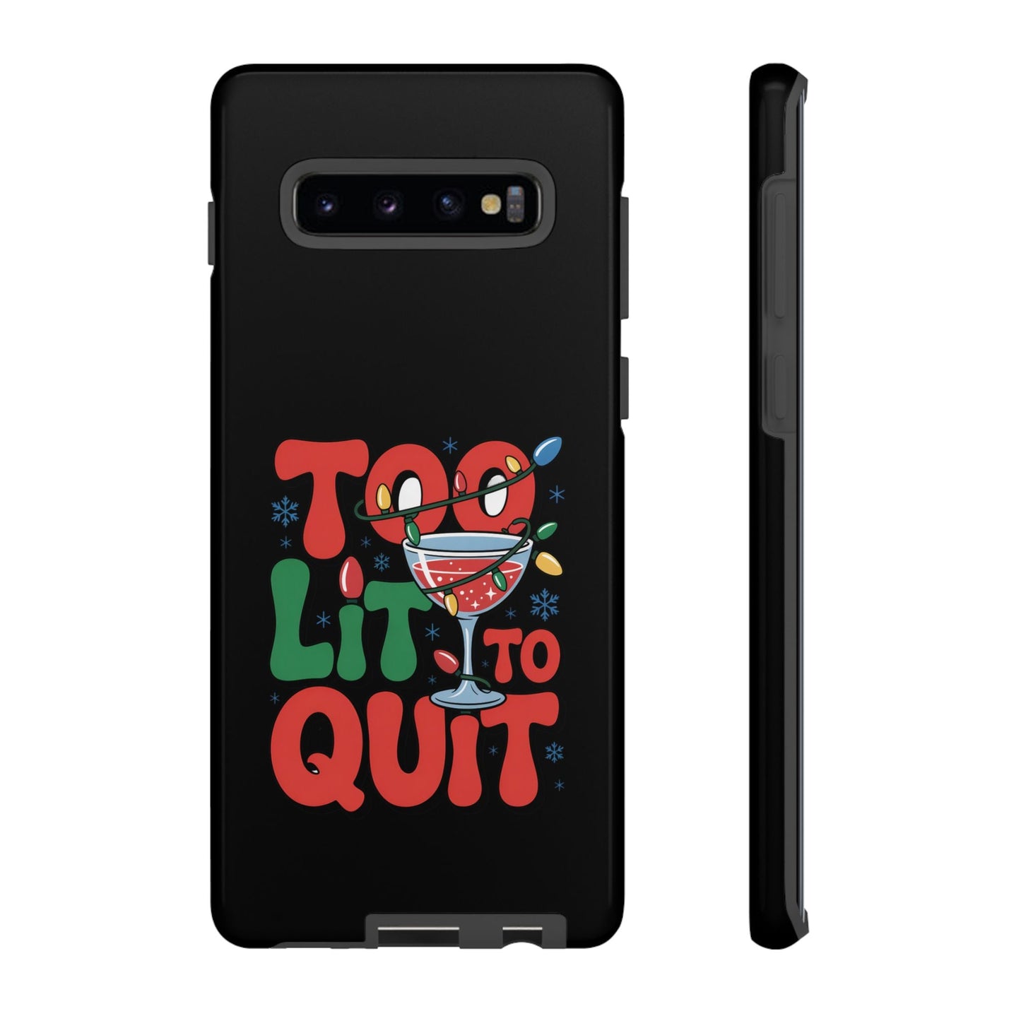 Holiday themed Samsung phone case with festive "Too Lit to Quit" design and durable protective cover