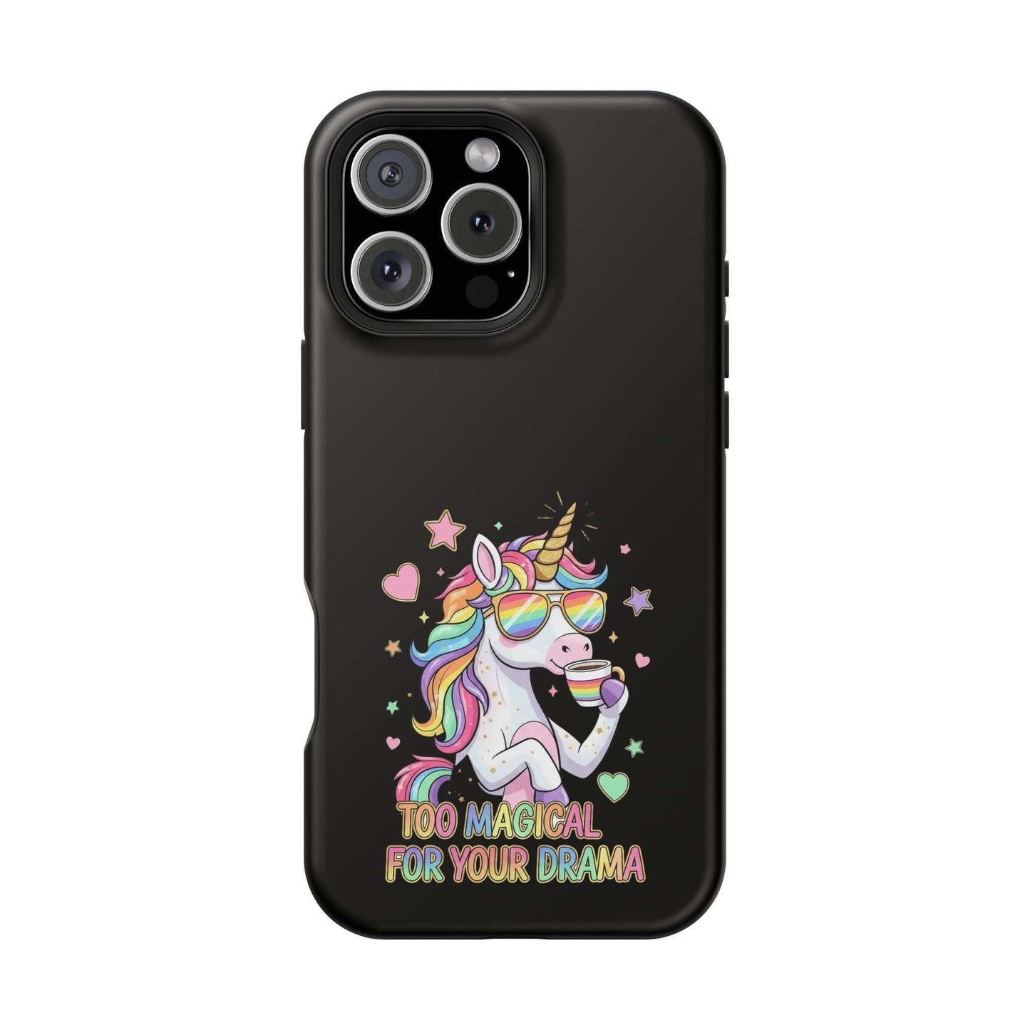 iPhone case with colorful unicorn and "Too Magical for Your Drama" text, durable polycarbonate, MagSafe compatible