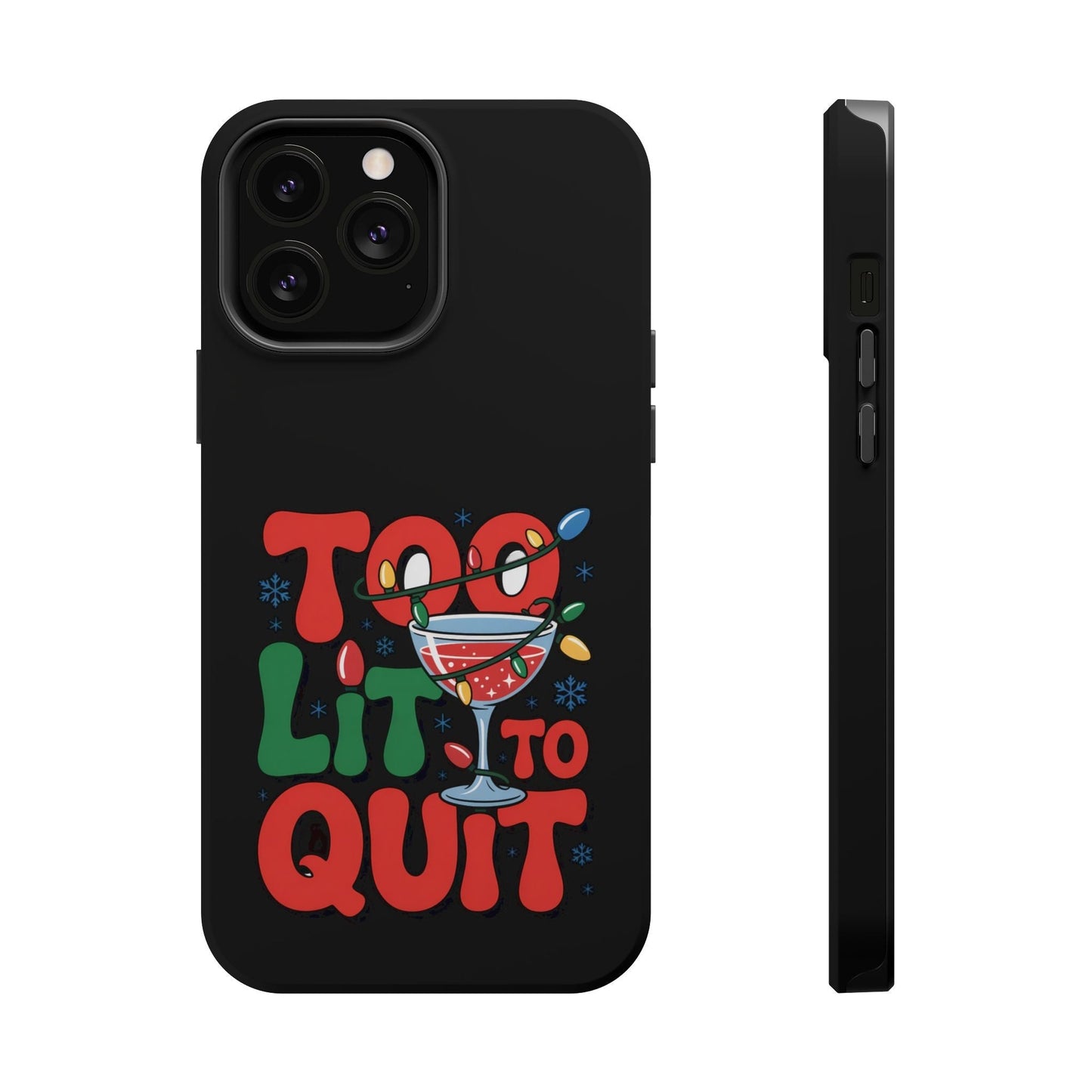 Black holiday themed iPhone case with "Too Lit to Quit" festive design and colorful Christmas lights.