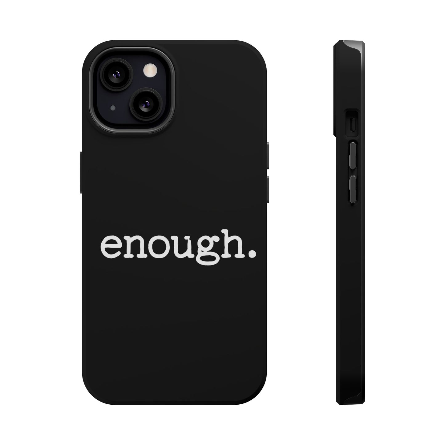 enough. Protest Statement Design iPhone Case