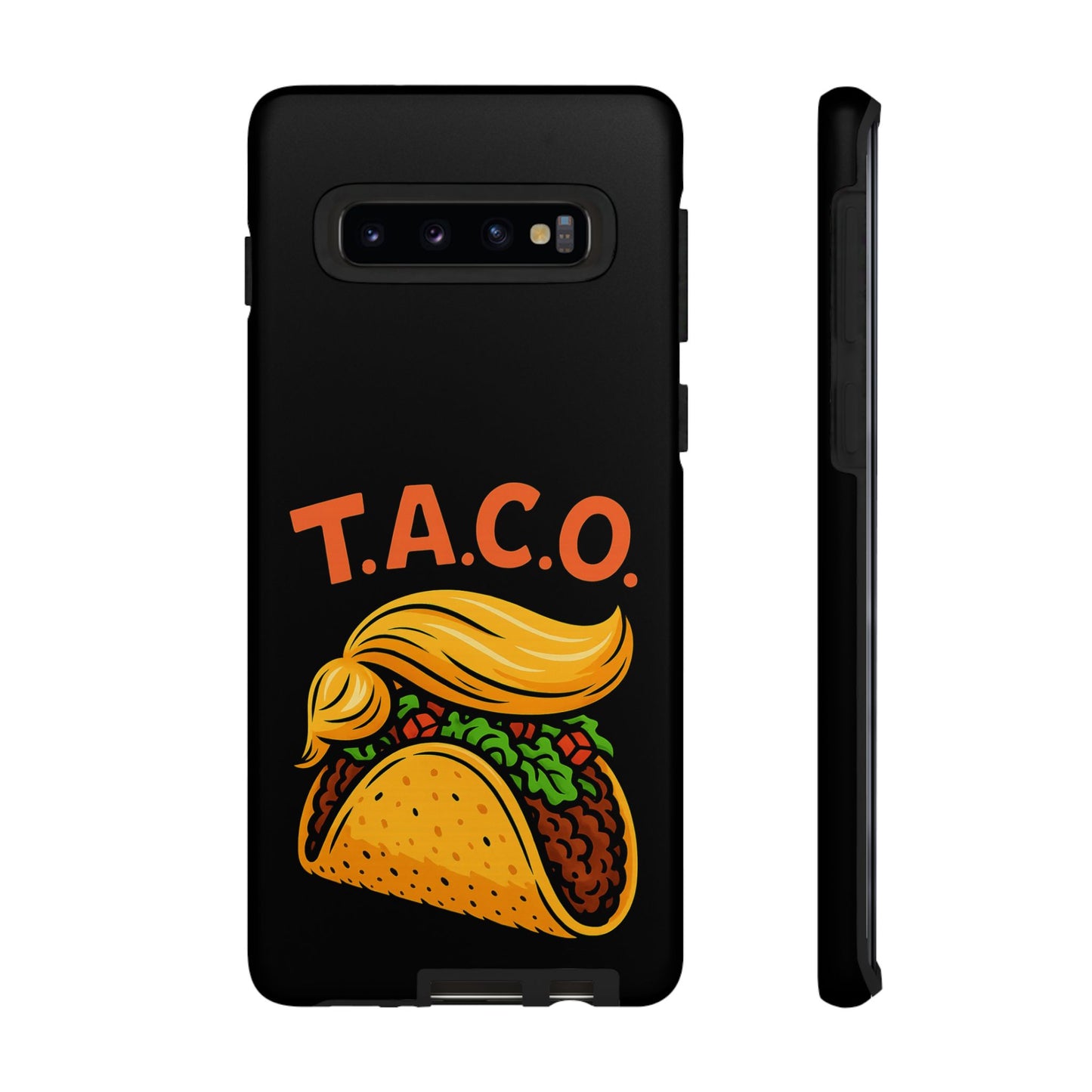 T.A.C.O. Inspired Design Samsung Phone Case -