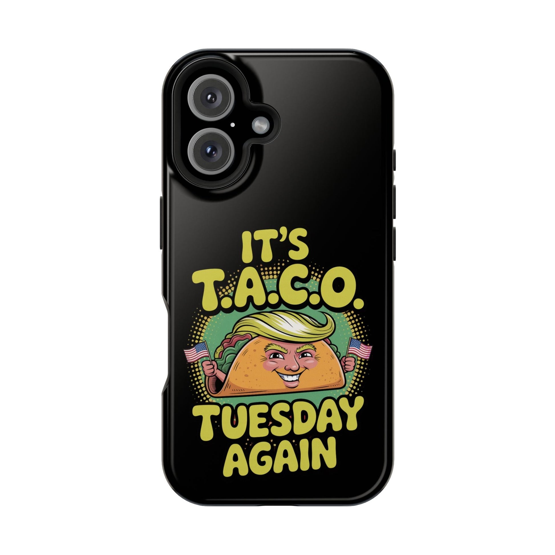 Black iPhone tough case with "It's Taco Tuesday Again" graphic featuring a taco character and bold yellow text.