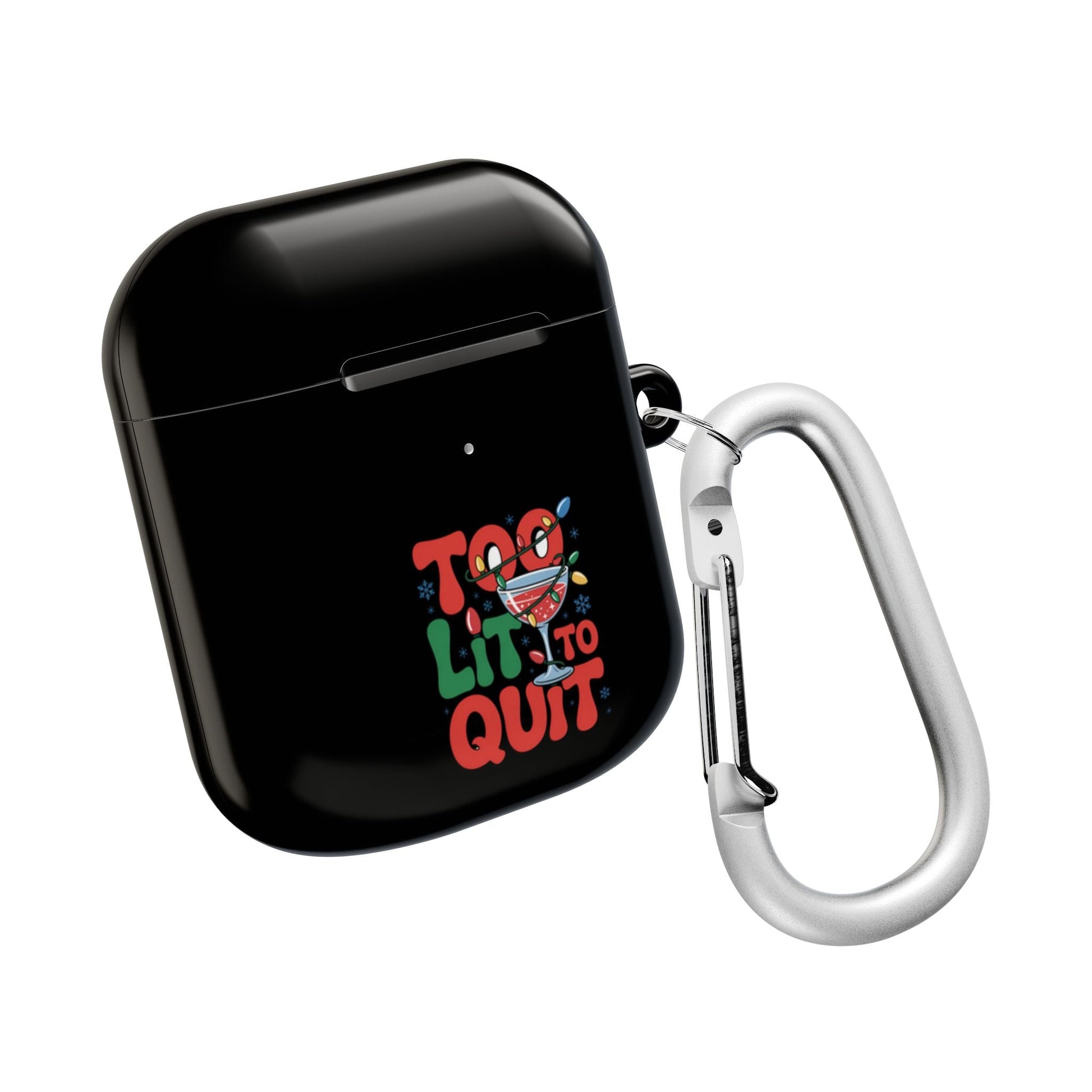 Black holiday AirPod case with "Too Lit to Quit" design, gloss finish, and attached silver carabiner clip.