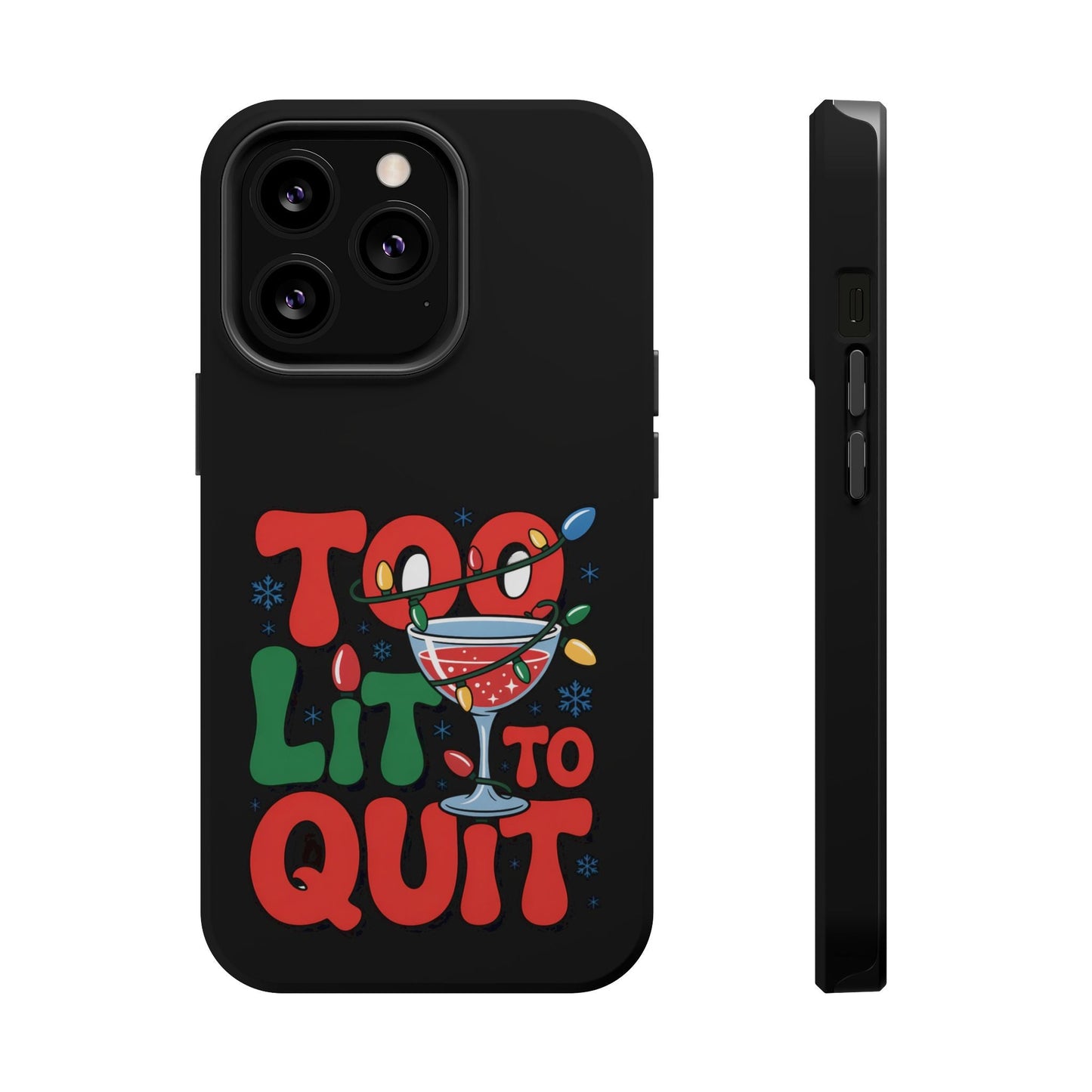 Holiday themed iPhone case with "Too Lit to Quit" festive design featuring colorful text and a cocktail glass on a black durable cover.