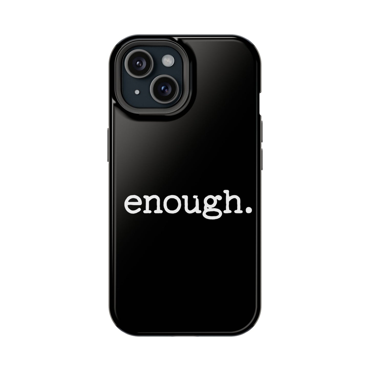 enough. Protest Statement Design iPhone Case