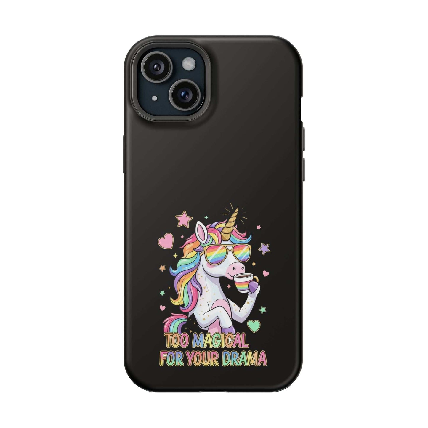 Black iPhone case with colorful unicorn and "Too Magical for Your Drama" text, impact-resistant and MagSafe compatible