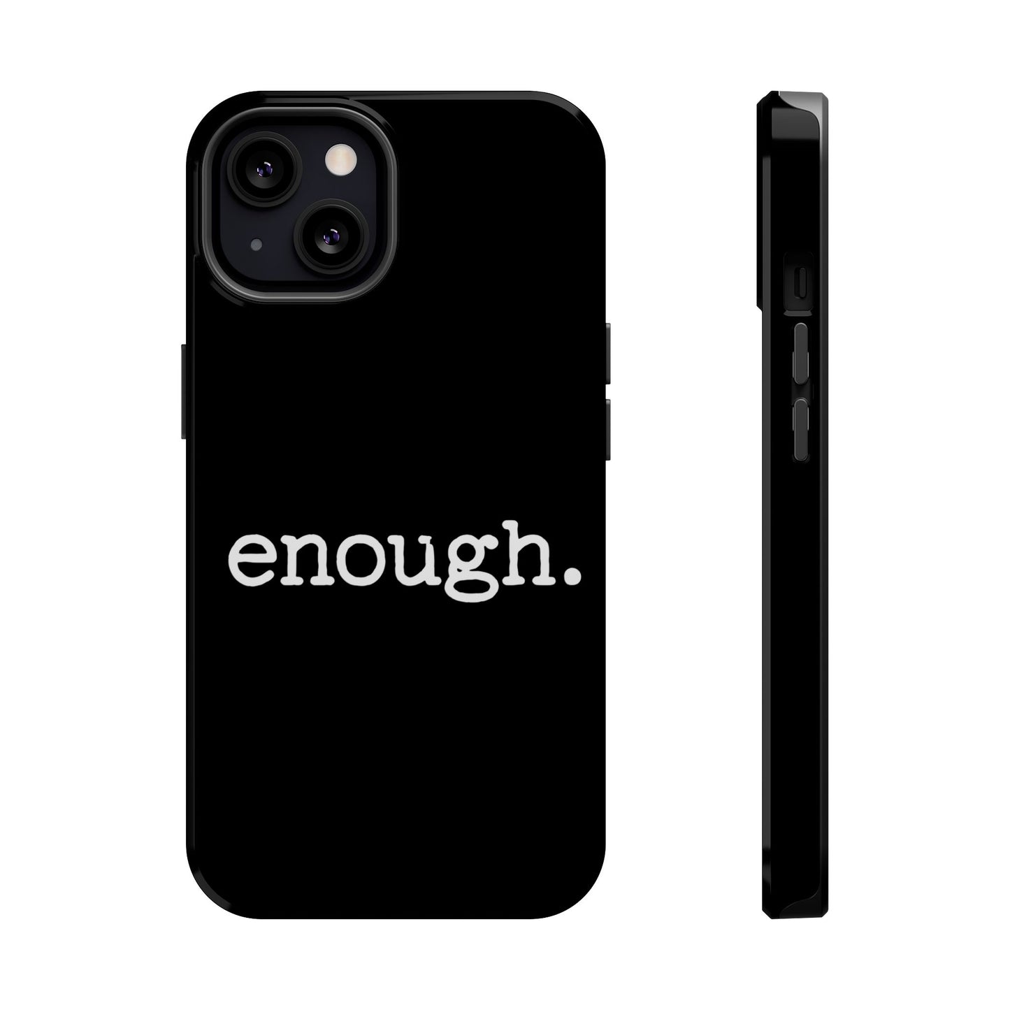enough. Protest Statement Design iPhone Case