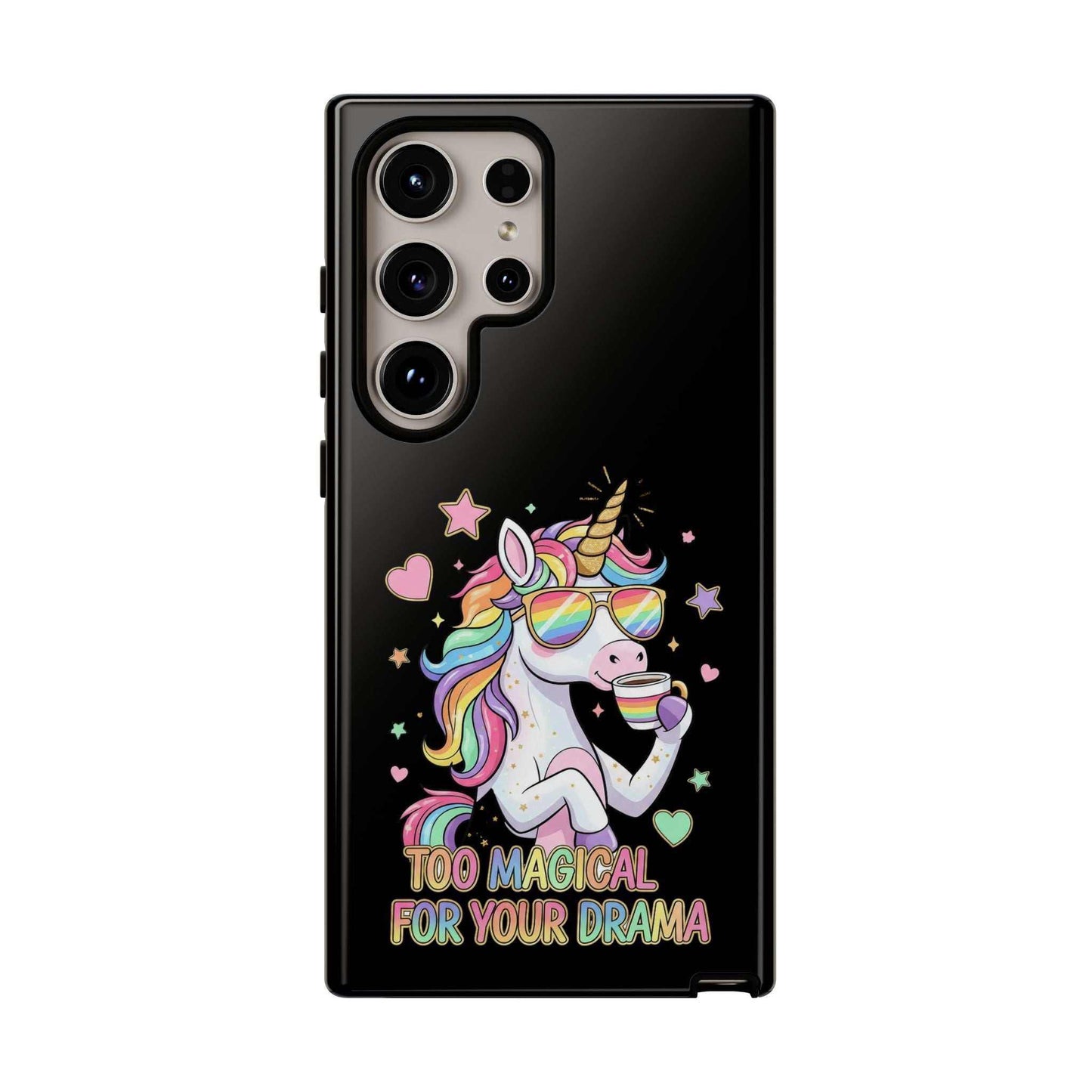 Samsung Phone Tough Case with colorful unicorn and "Too Magical for Your Drama" text design, durable and impact-resistant protective cover