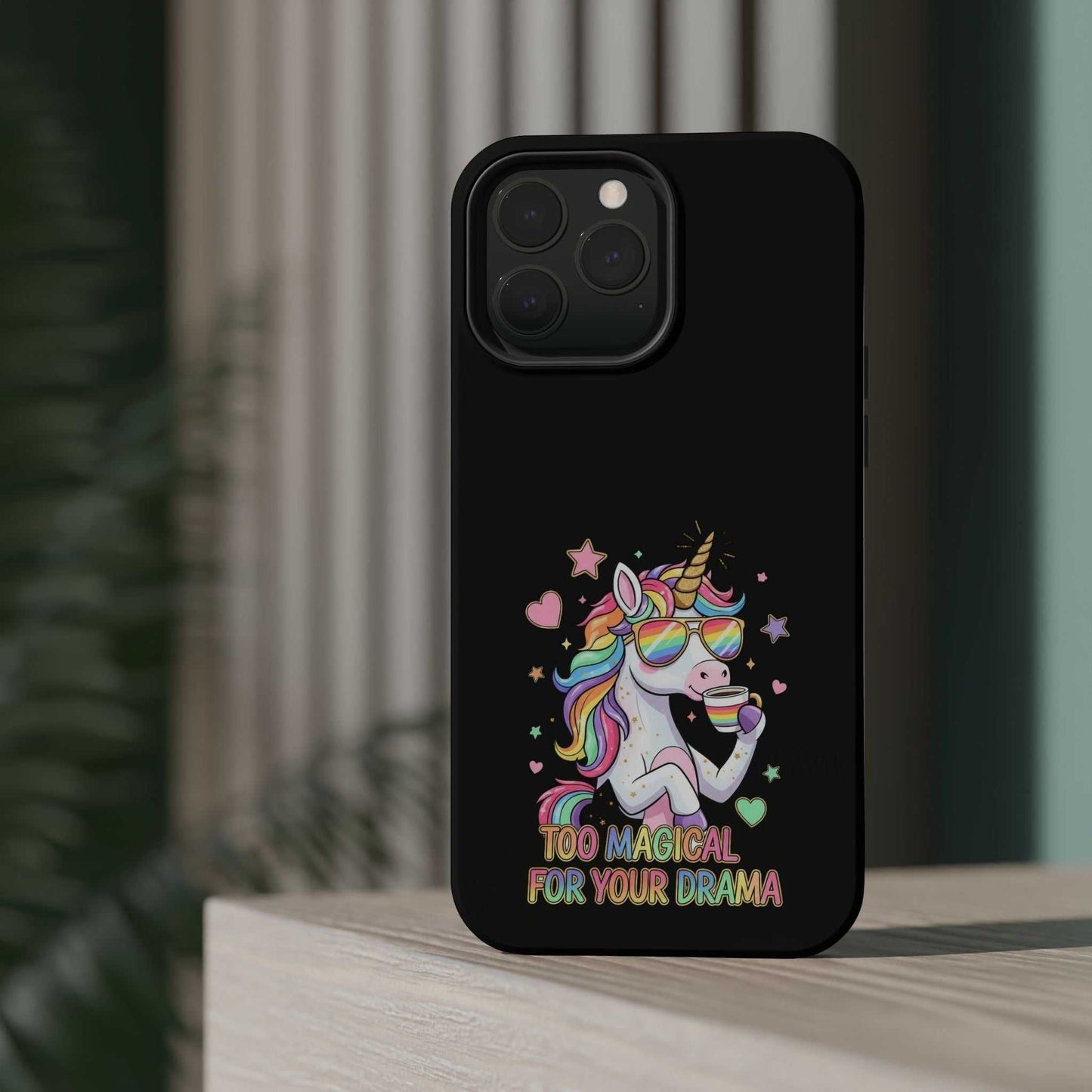 iPhone case with colorful unicorn and "Too Magical for Your Drama" text, impact-resistant and MagSafe compatible