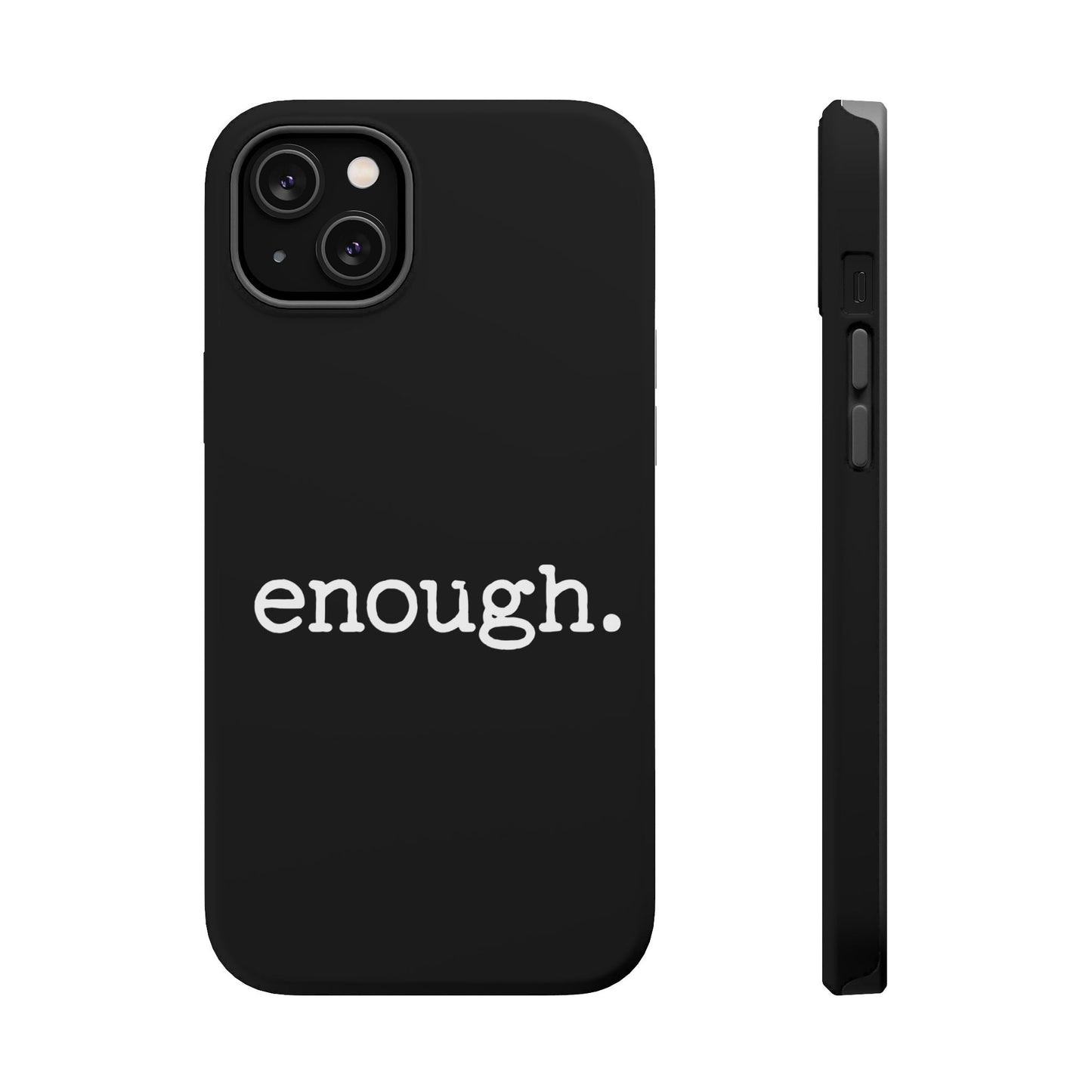 Protest statement iPhone Case with bold "enough." text, dual-layer protection, and MagSafe compatibility in black finish