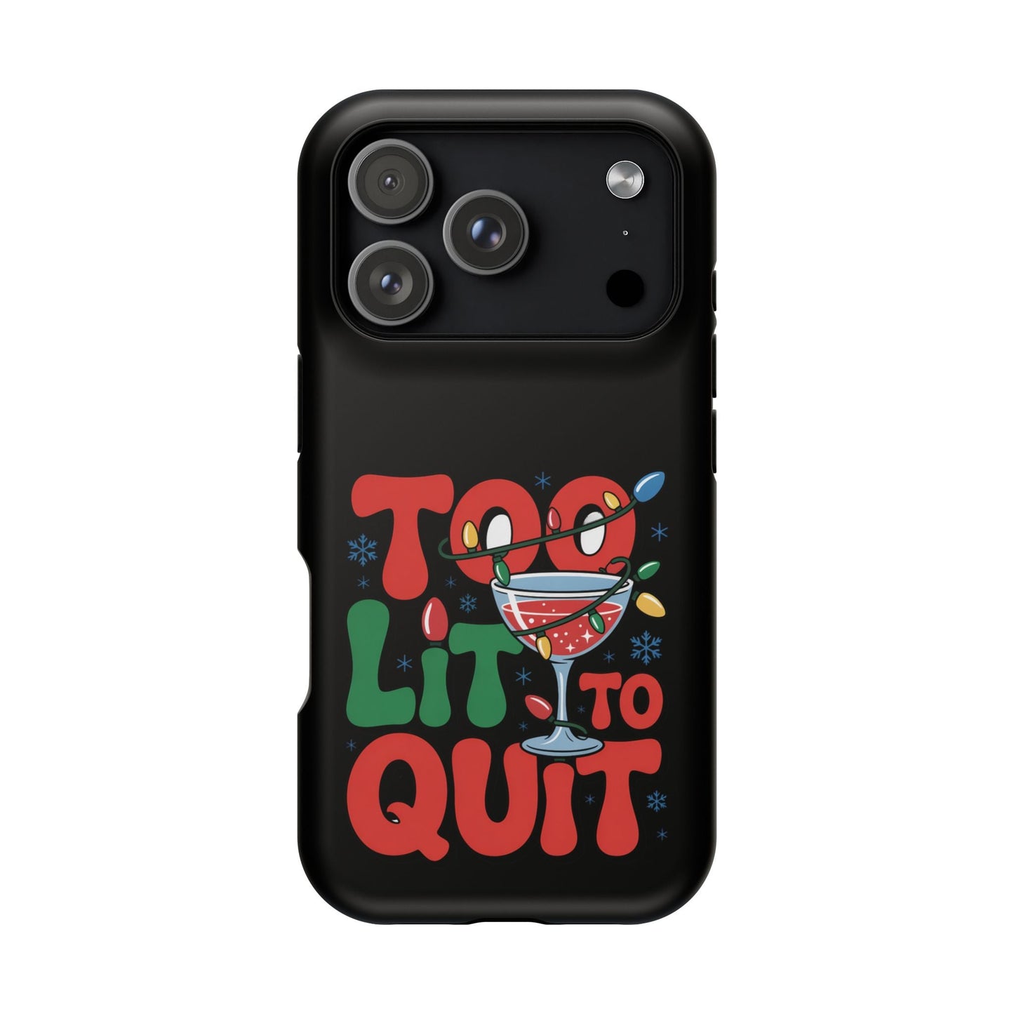 Holiday themed iPhone case with "Too Lit to Quit" festive design and colorful lights