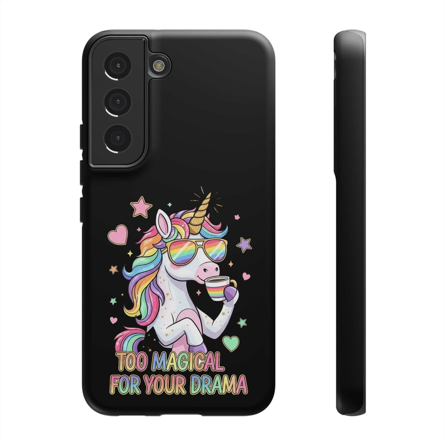 Samsung Phone Tough Case with colorful unicorn and "Too Magical For Your Drama" design, durable and impact resistant.