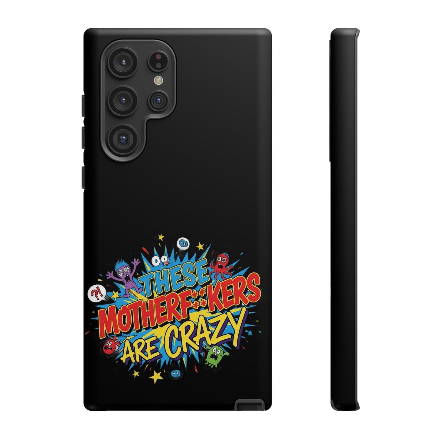 Funny Samsung Phone Case with bold colorful graphic and edgy text design on black background, full protection silicone liner.