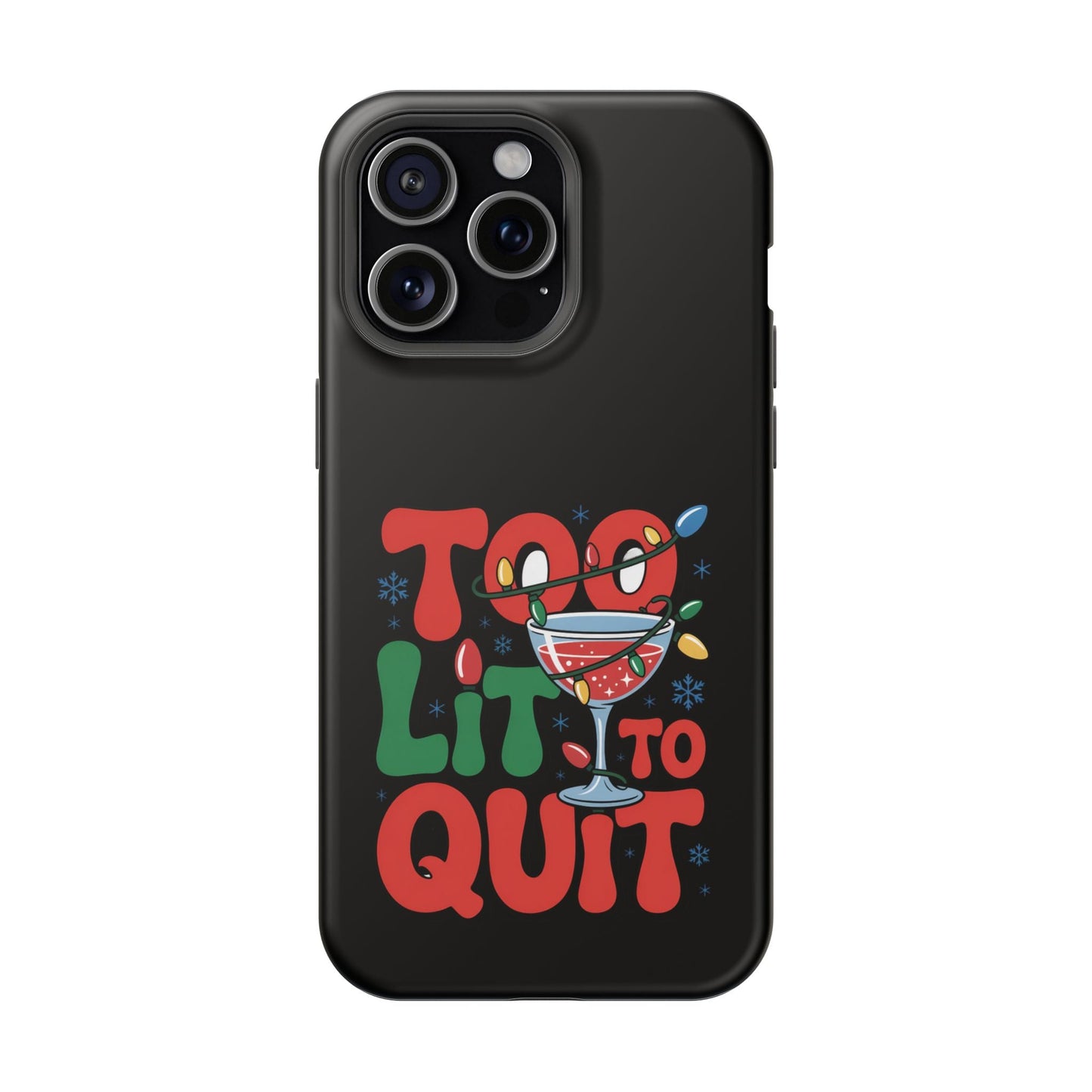 Holiday themed iPhone case with "Too Lit to Quit" festive design and cocktail illustration on black background