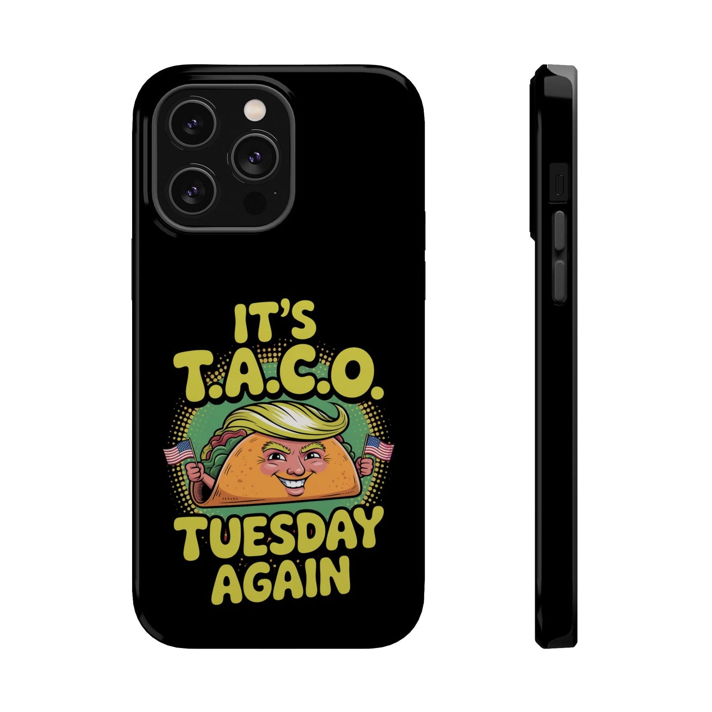 Black iPhone tough case with "It's Taco Tuesday Again" colorful taco design and MagSafe compatibility